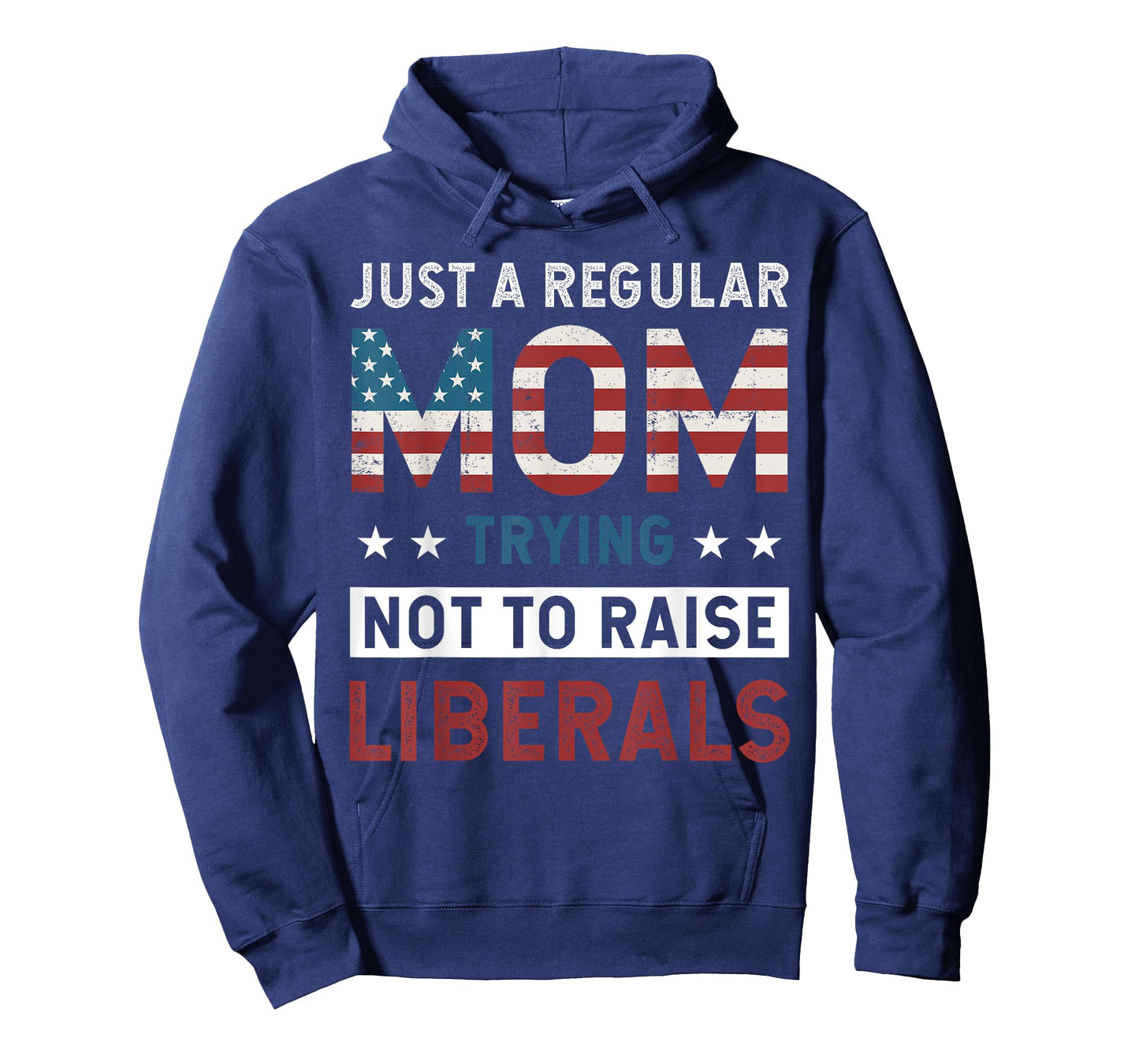 Just A Regular Mom Trying Not To Raise Liberal Conservative T-Shirt