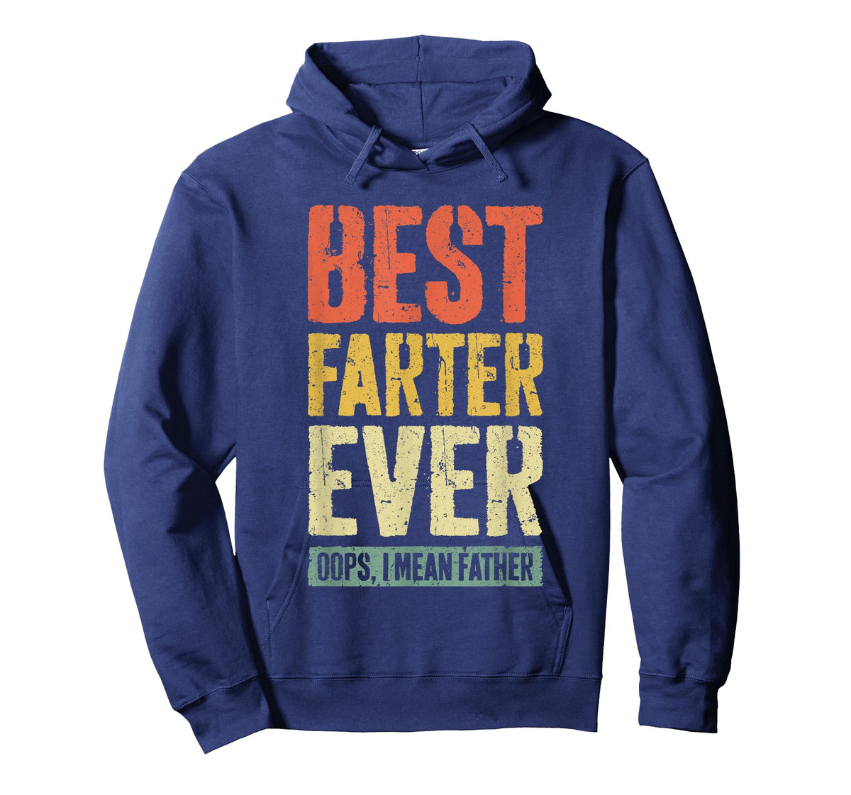Best Farter Ever Oops I Mean Father Shirt Men Fathers Day T-Shirt