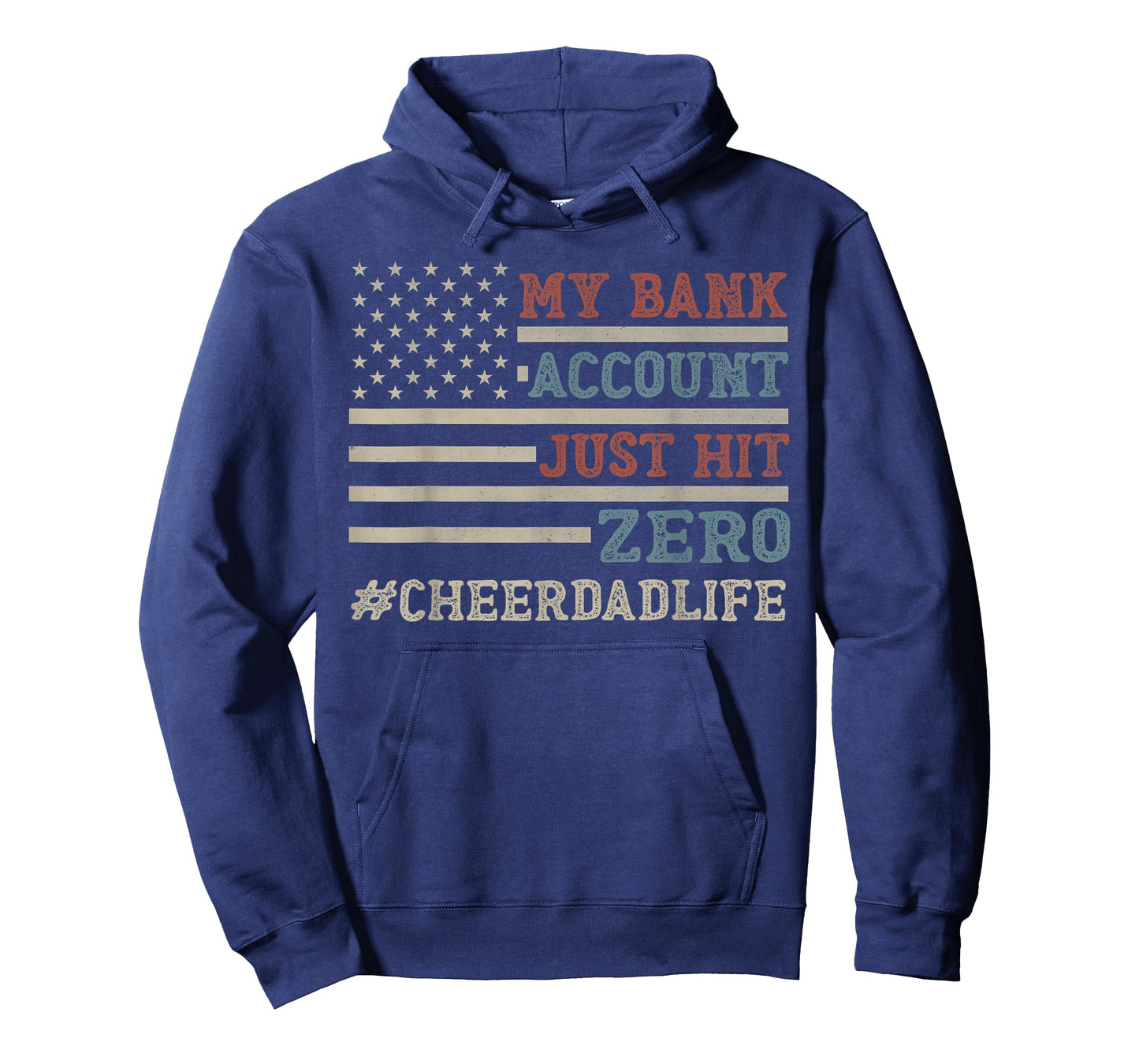 My Bank Account Just Hit Zero Cheer Dad Father's Day Men T-Shirt