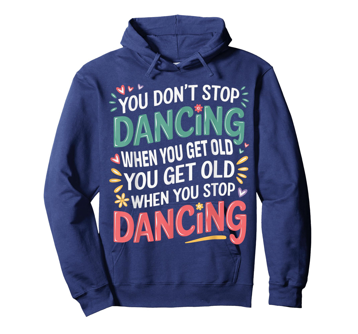 Dance Lover shirt for Dancers Unisex-Adults, Kids Black Short Sleeve T-Shirt You Don't Stop Dancing When You Get Old Funny Cute T-Shirt