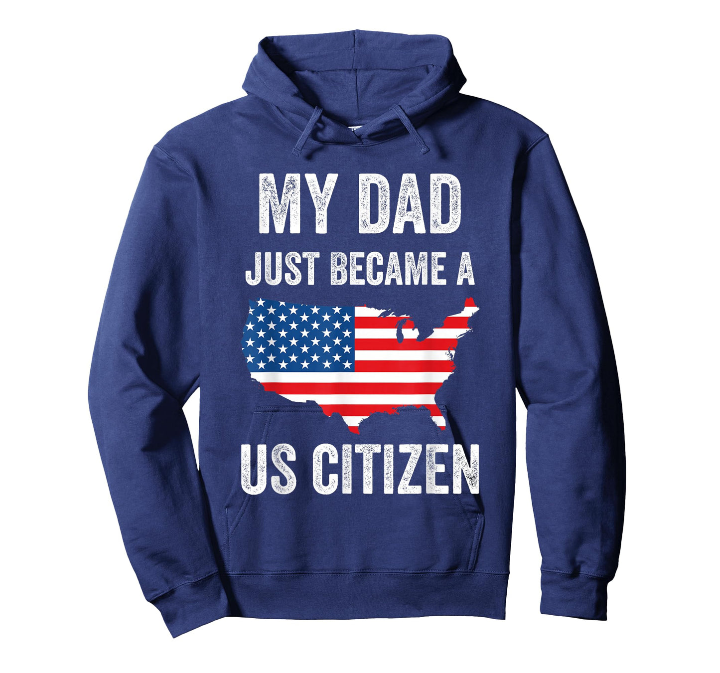 My Dad Just Became A US Citizen Proud New American Citizen T-Shirt