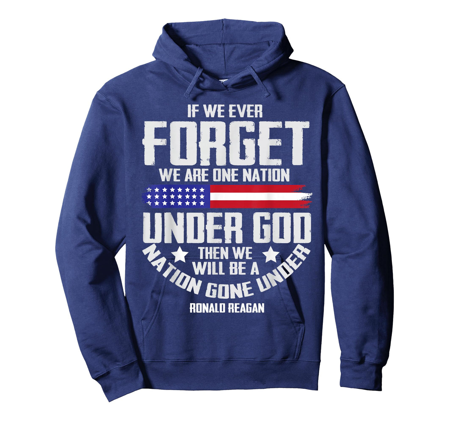 If We Ever Forget One Nation Under God Tee T-Shirt