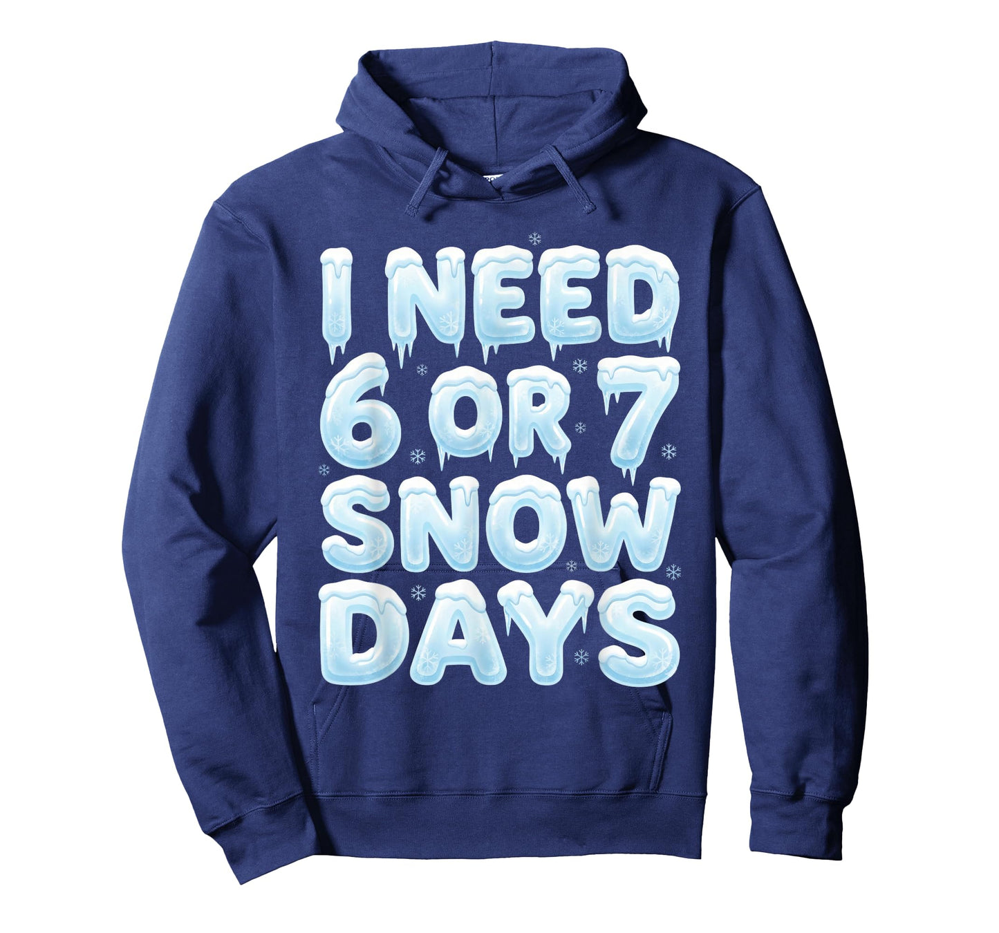 I Need 6 or 7 Snow Days Funny 67 Winter Meme Teacher School T-Shirt