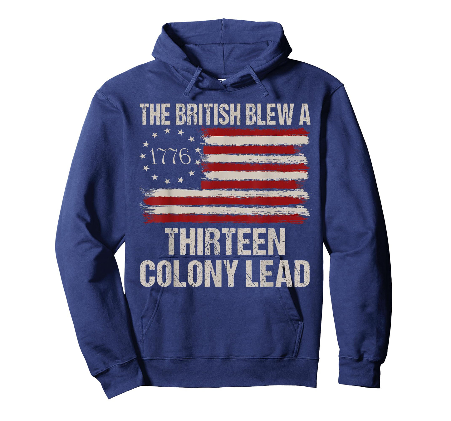 The British Blew a 13 Colony Lead Funny 4Th of July Funny T-Shirt