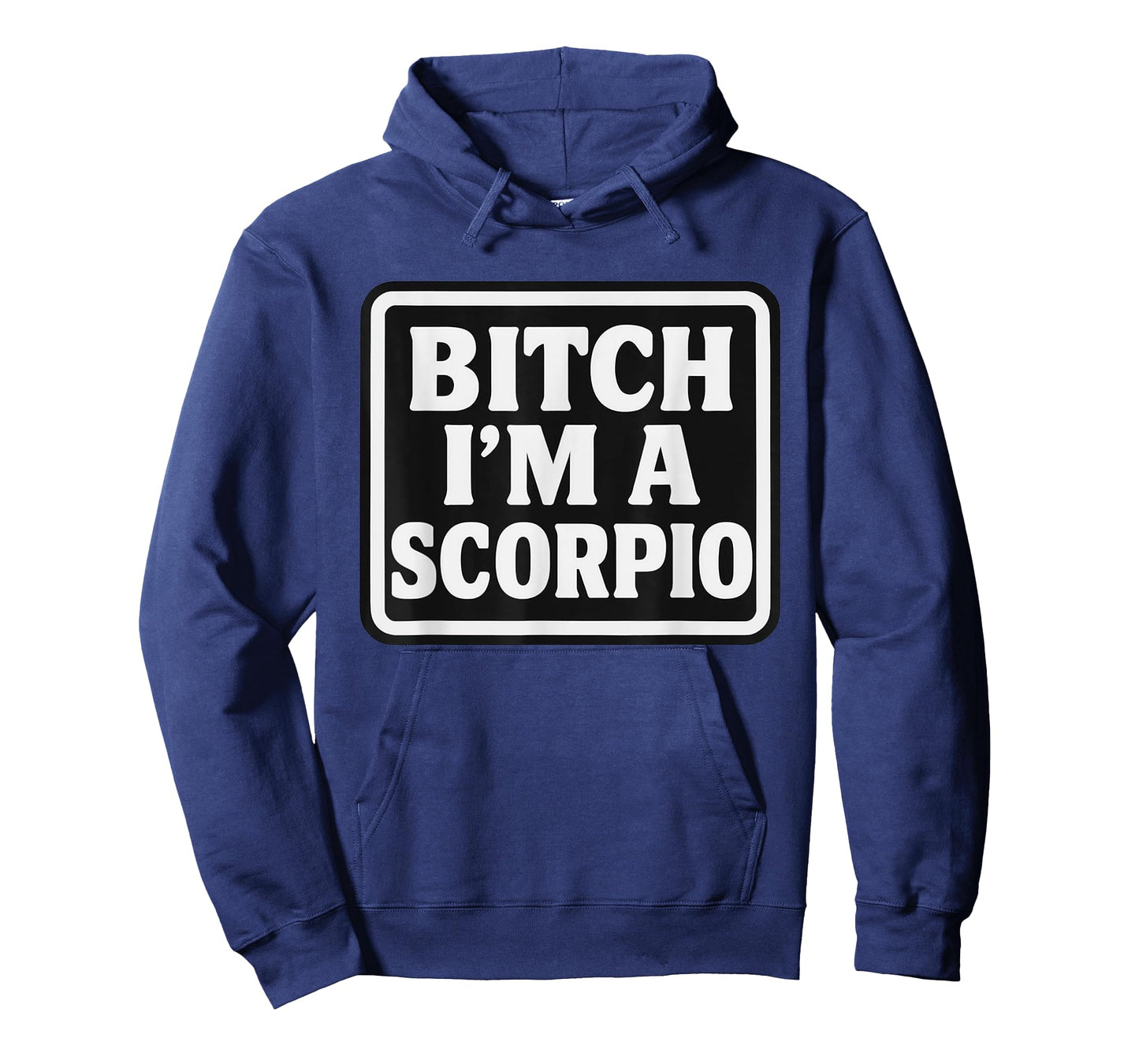 Bitch I'm A Scorpio Funny Slay Slogan Zodiac T-Shirt