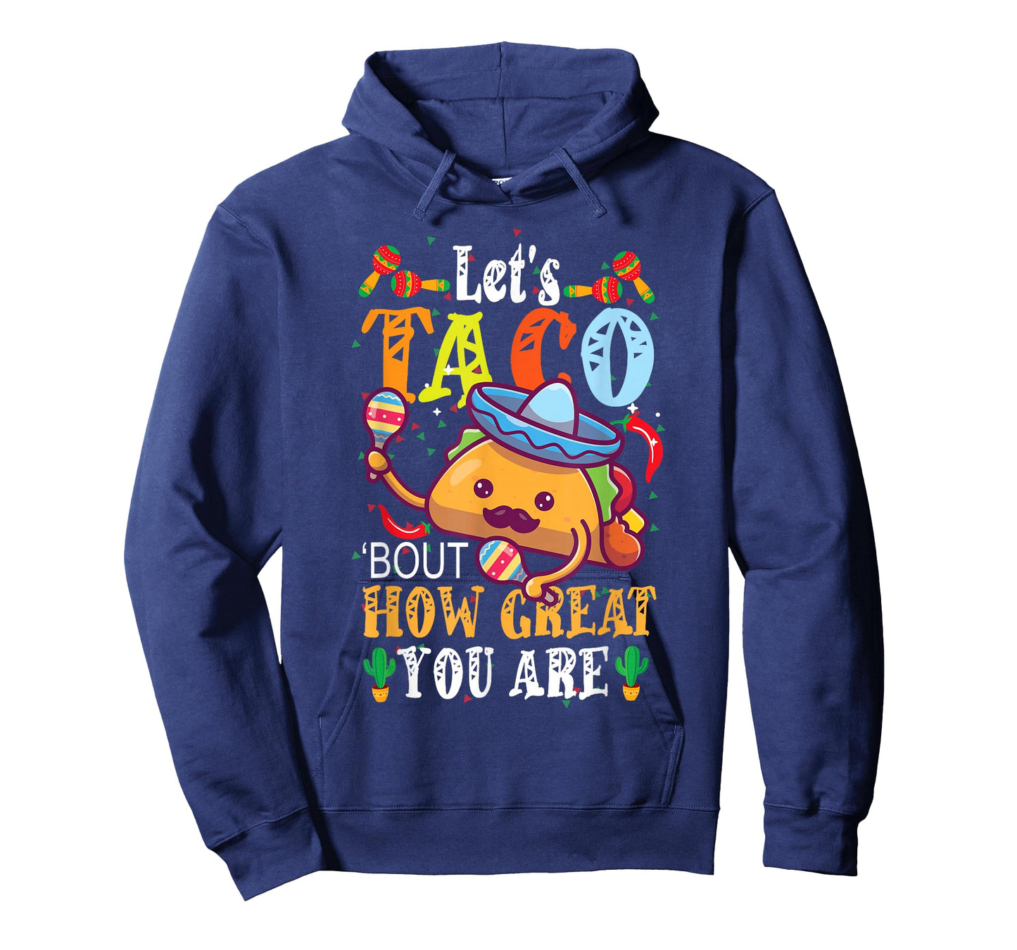 Let's Taco Bout How Great You Are Student Appreciation T-Shirt