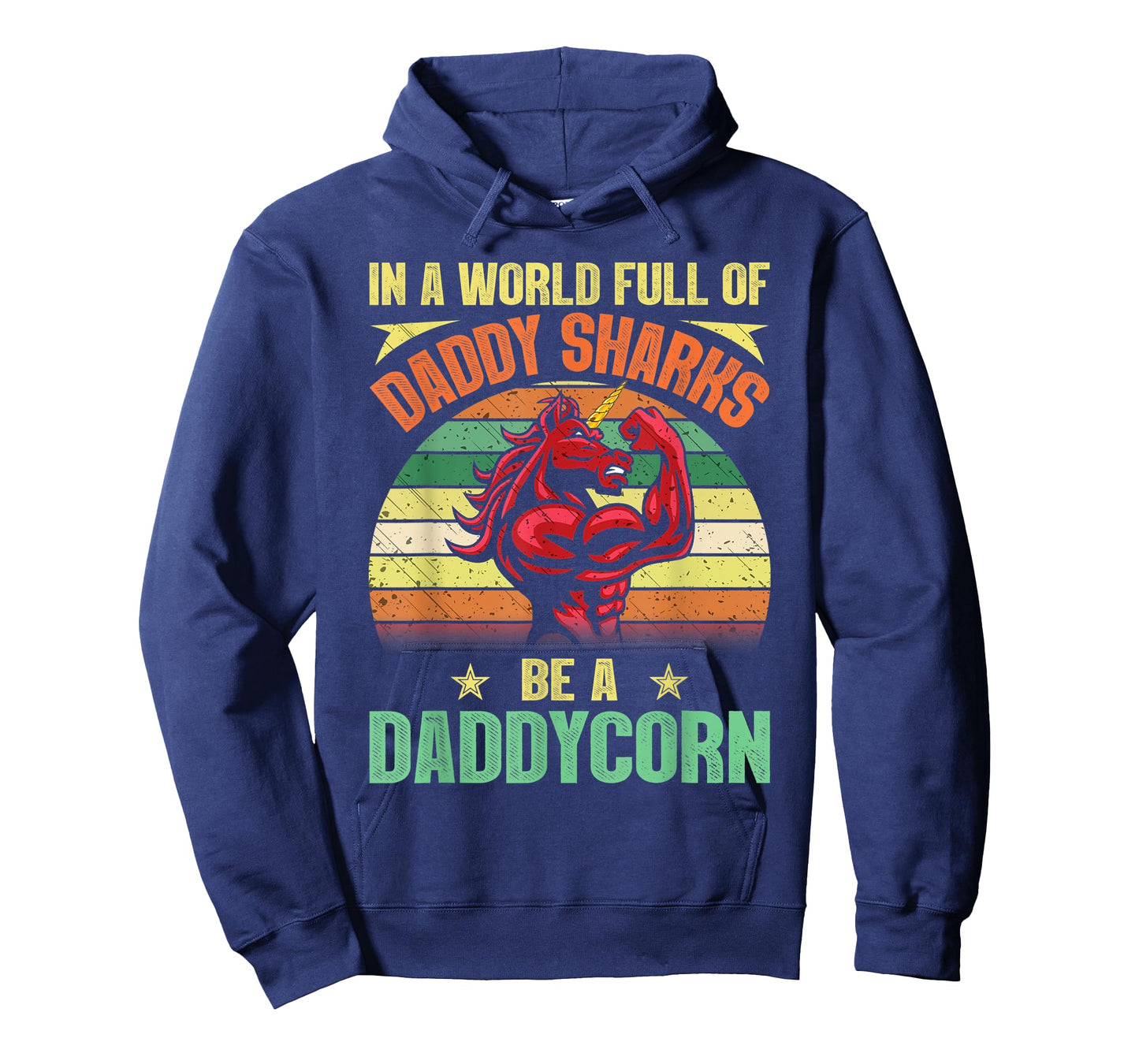 In A World Full Of Daddy Sharks Be A Daddycorn Father gift T-Shirt