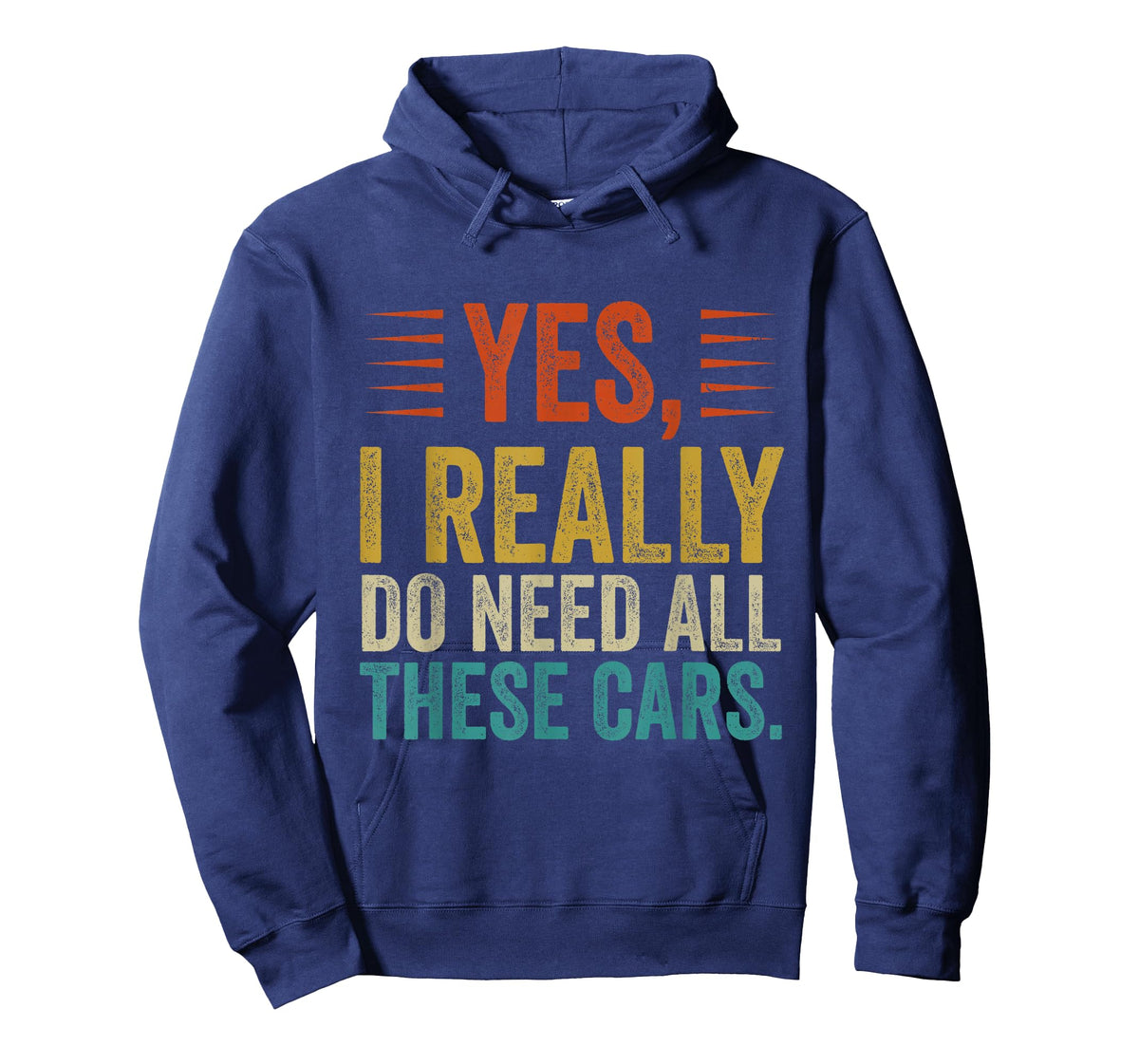 Yes I Really Do Need All These Cars Funny Garage Mechanic T-Shirt