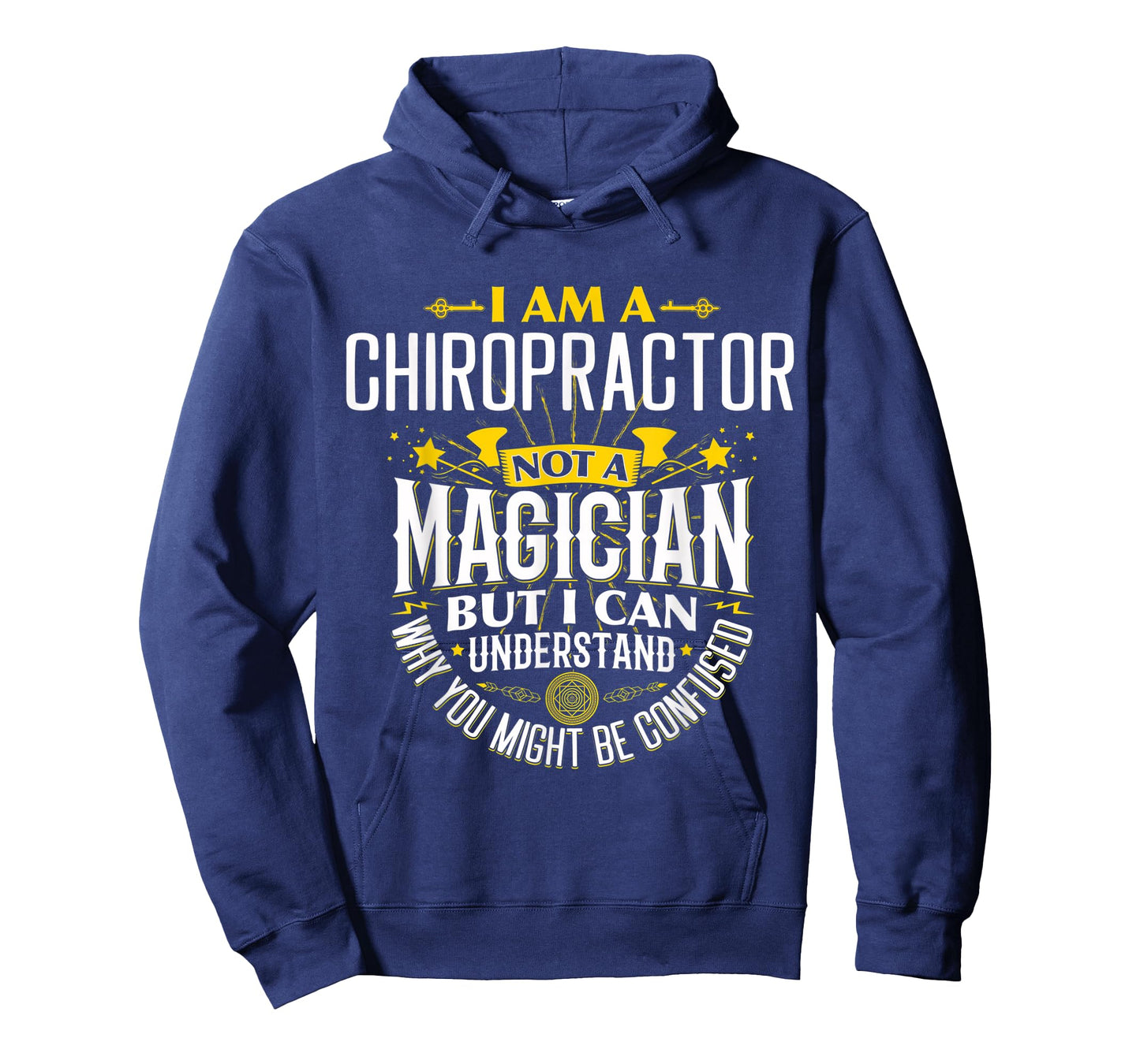 Chiropractor Idea Funny Not A Magician - Chiropractor T-Shirt