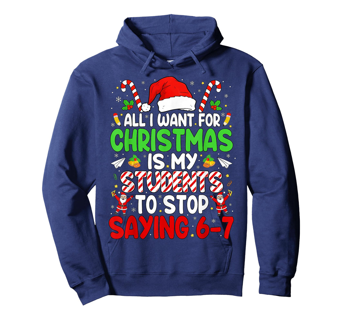Students Saying 6-7 67 Six Seven Funny Teacher Christmas T-Shirt