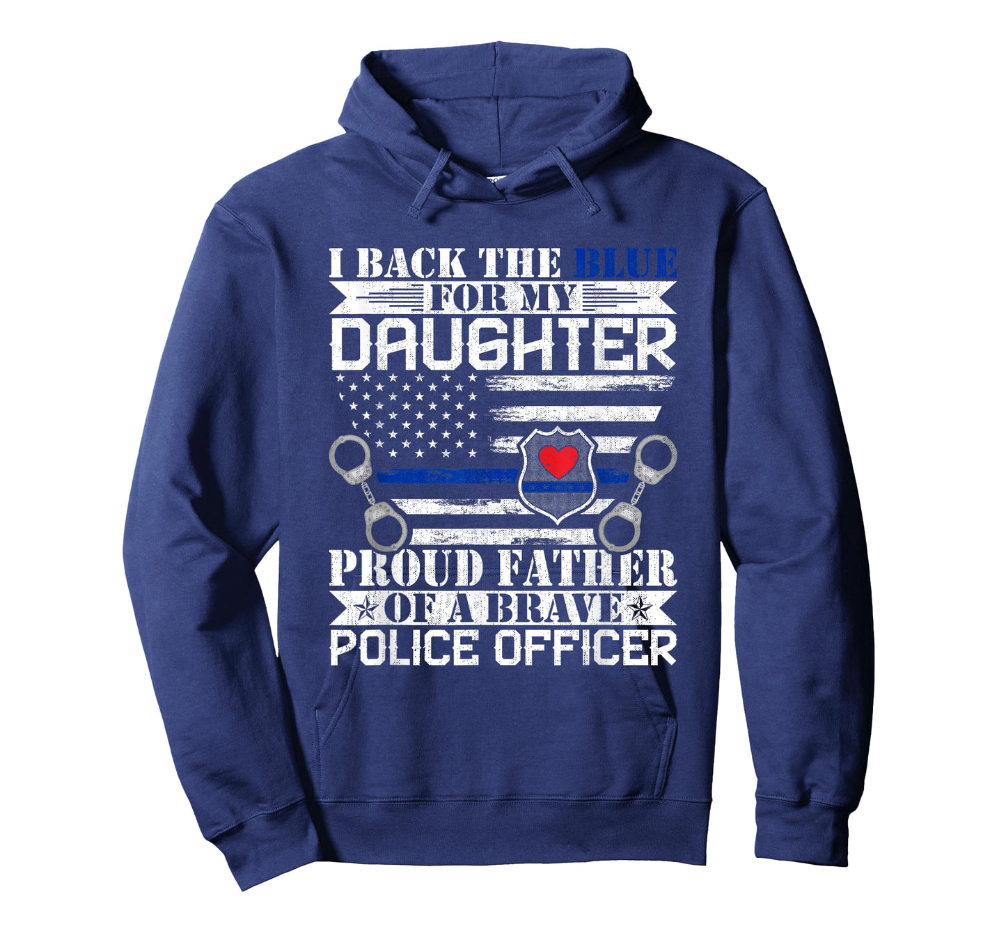 I Back the Blue for My Daughters Proud Police Officer's Dad T-Shirt