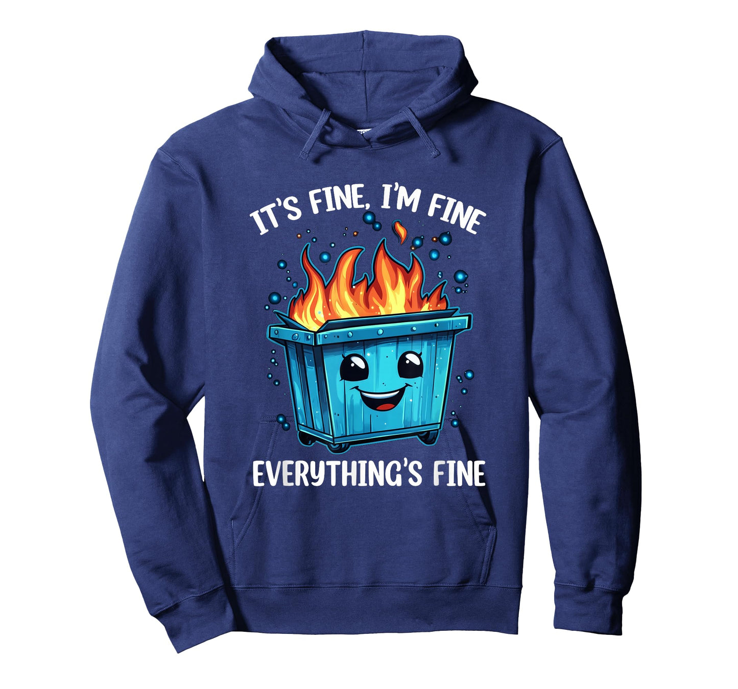 It's Fine I'm Fine Everything Is Fine Dumpster On Fire T-Shirt