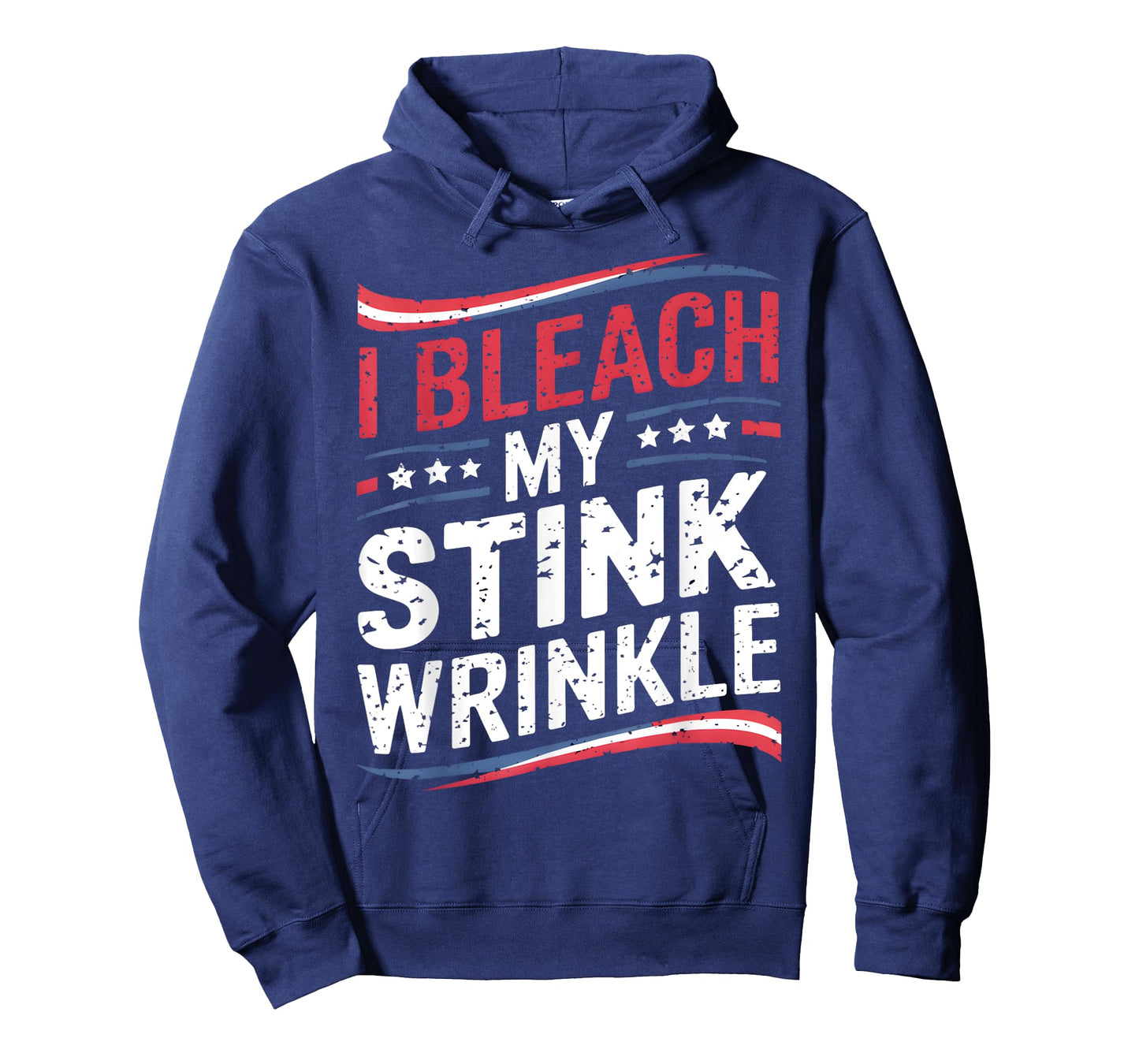 Funny Sarcastic I Bleach My Stink Wrinkle, Gag Adult Humour T-Shirt