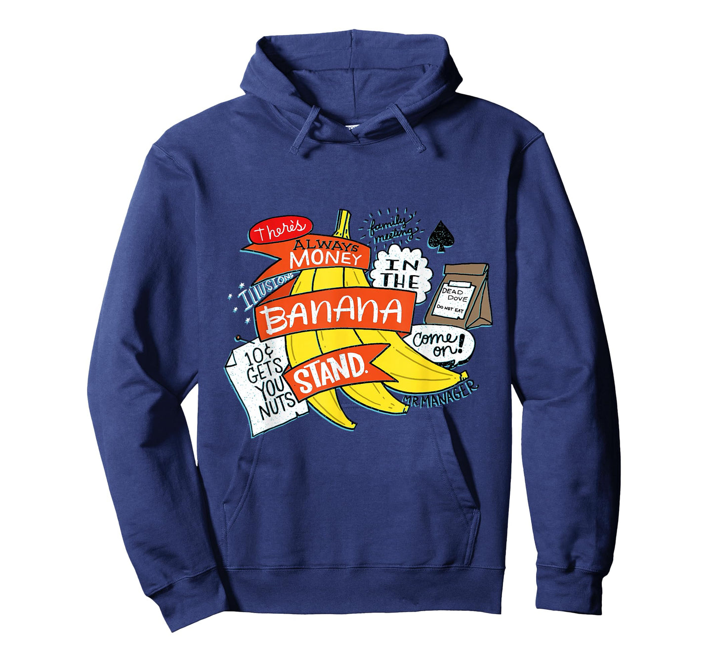 There's Always Money In The Banana Stand - T-Shirt T-Shirt