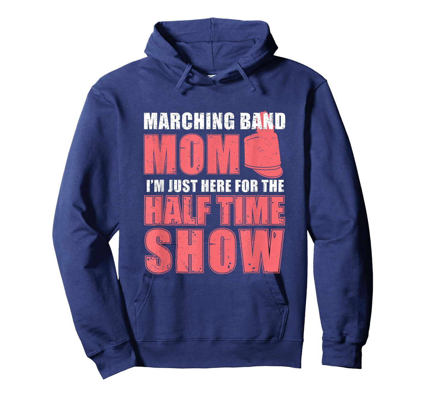 Funny Marching Band Mom I'm Just Here For The Halftime Show T-Shirt