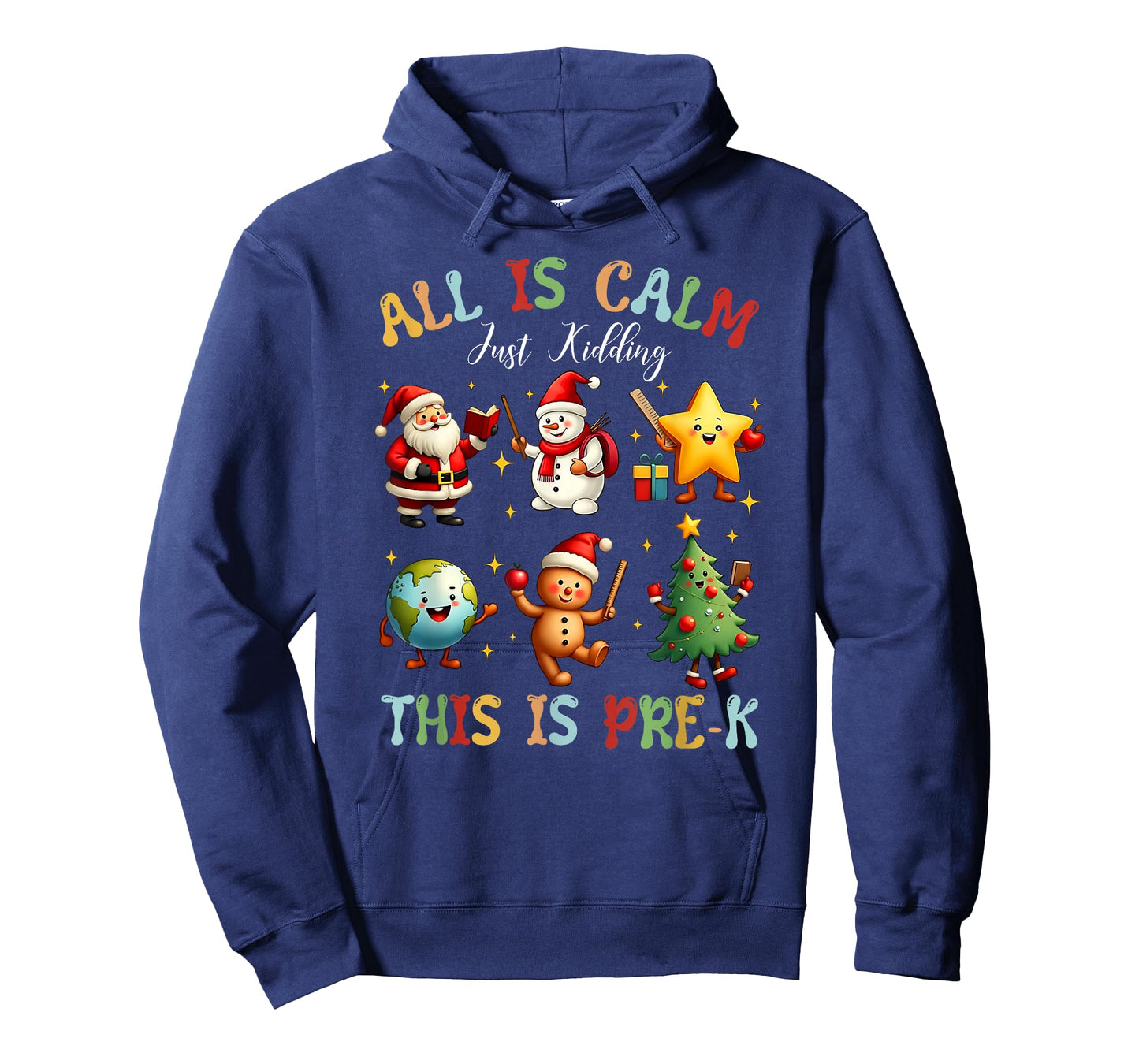 All is Calm Just Kidding This is Pre-K Preschool Teacher T-Shirt