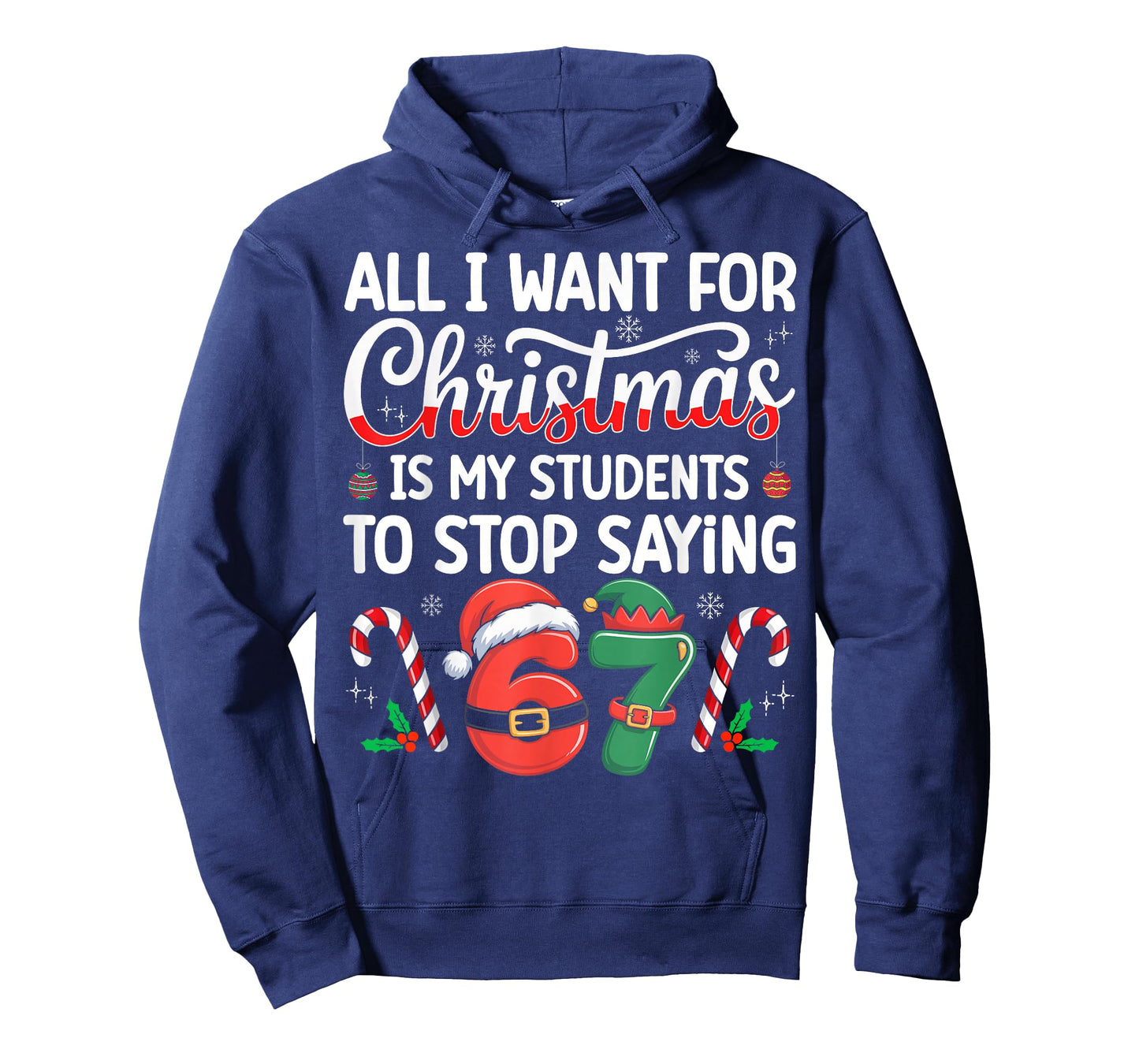Students Saying 6-7 67 Six Seven Funny Teacher Christmas T-Shirt