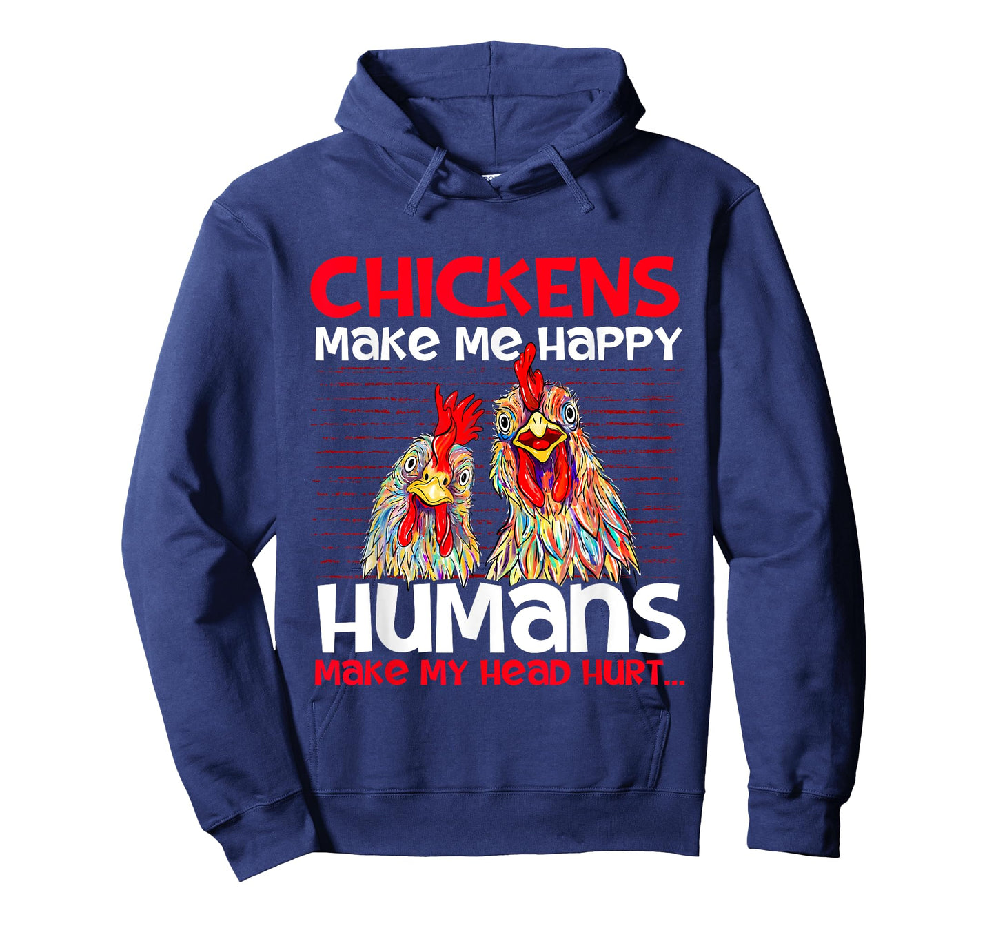 Chickens Make Me Happy - Poultry Owner Chicken Farm T-Shirt