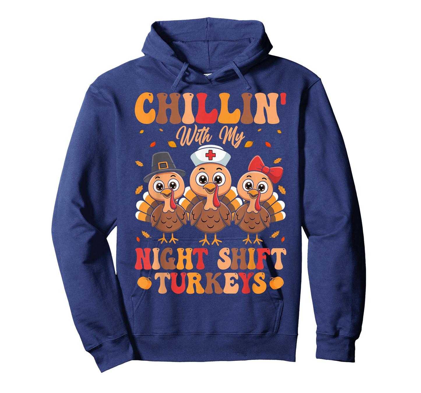 Chillin with My Night Shift Turkeys T-Shirt
