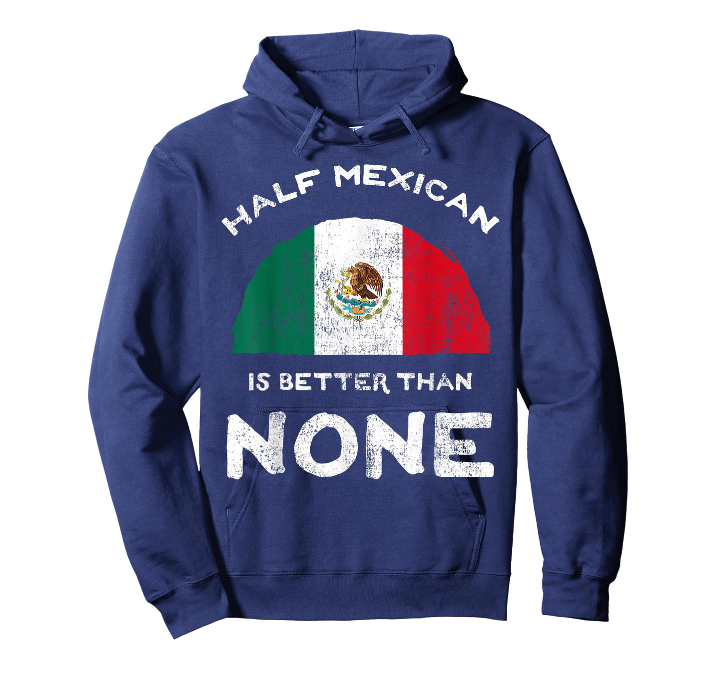 Half Mexican is Better Than None United Mexican States DNA T-Shirt