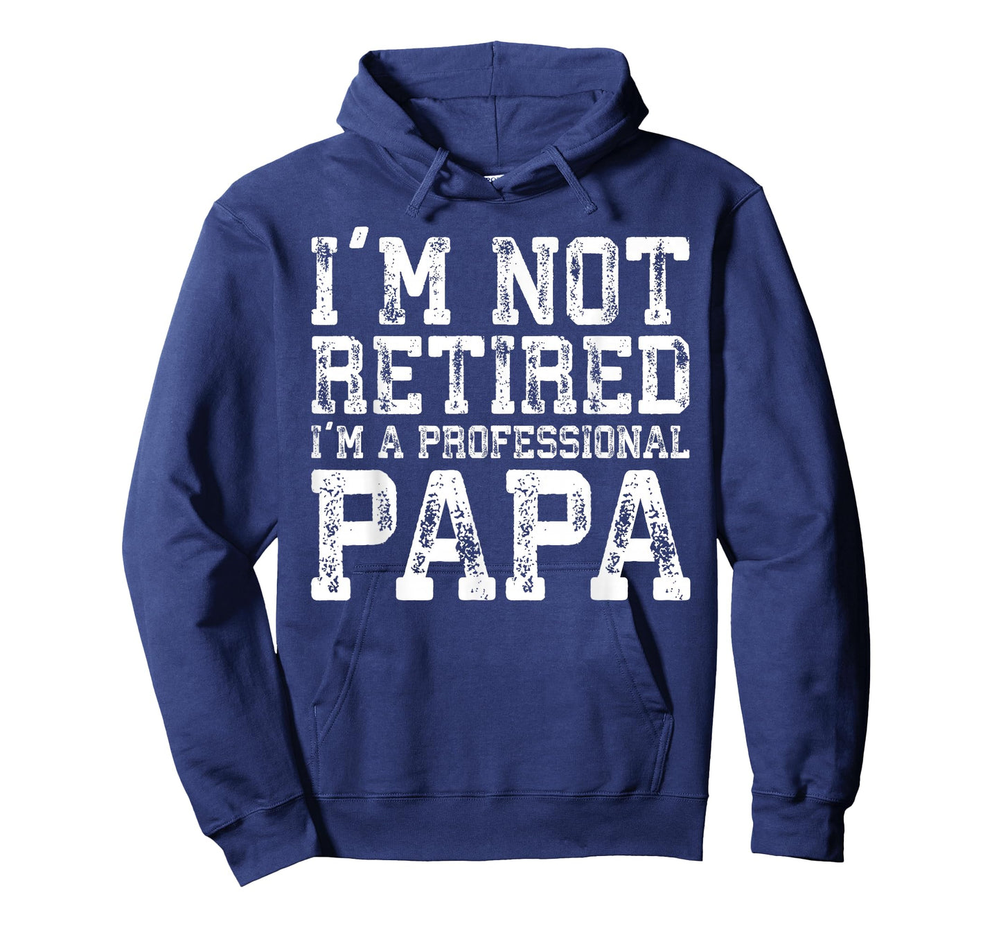 I'm Not Retired I'm A Professional Papa Shirt Fathers Day T-Shirt