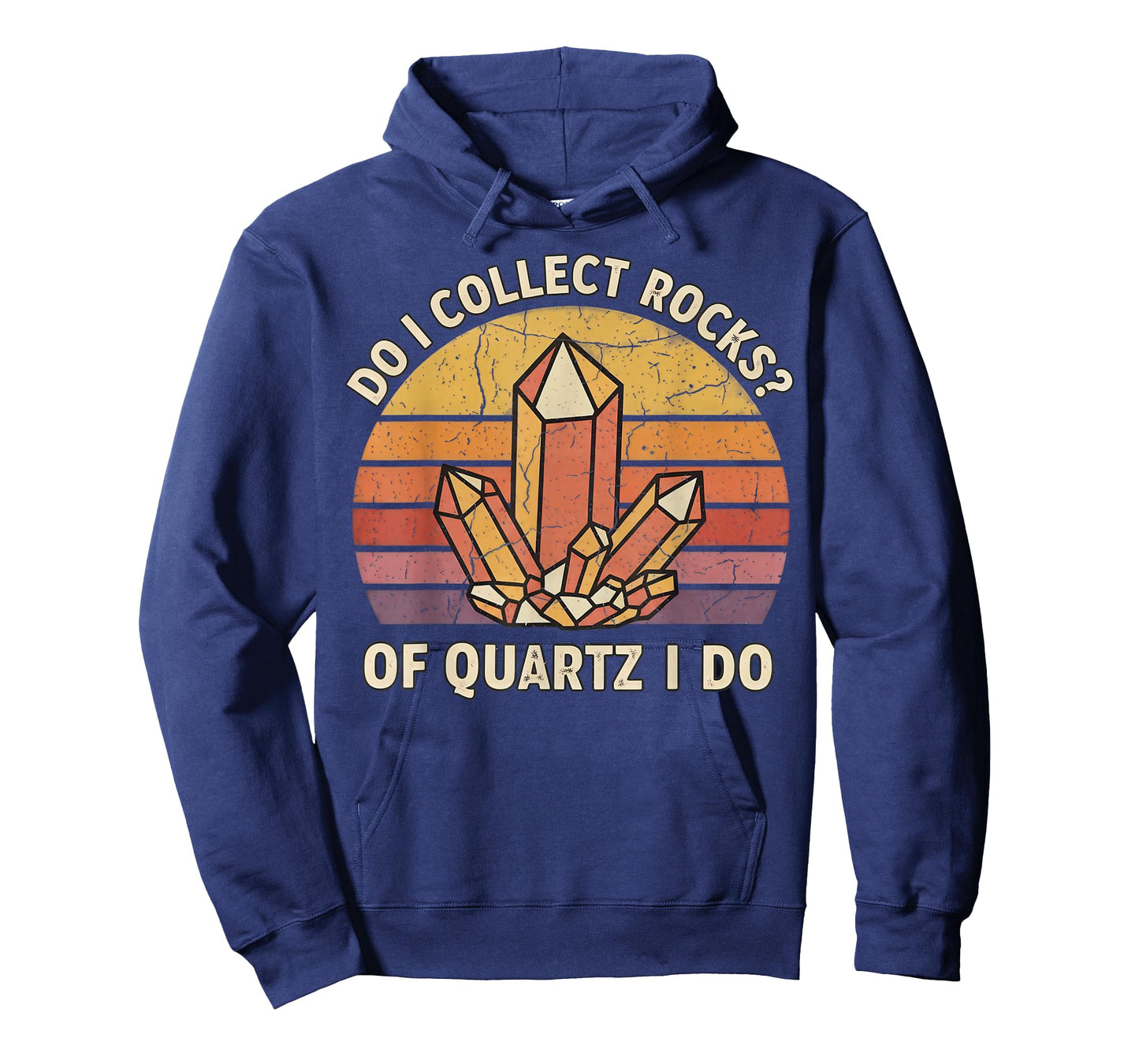 Do I Collect Rocks of Quartz I Do Vintage Funny Geology T-Shirt