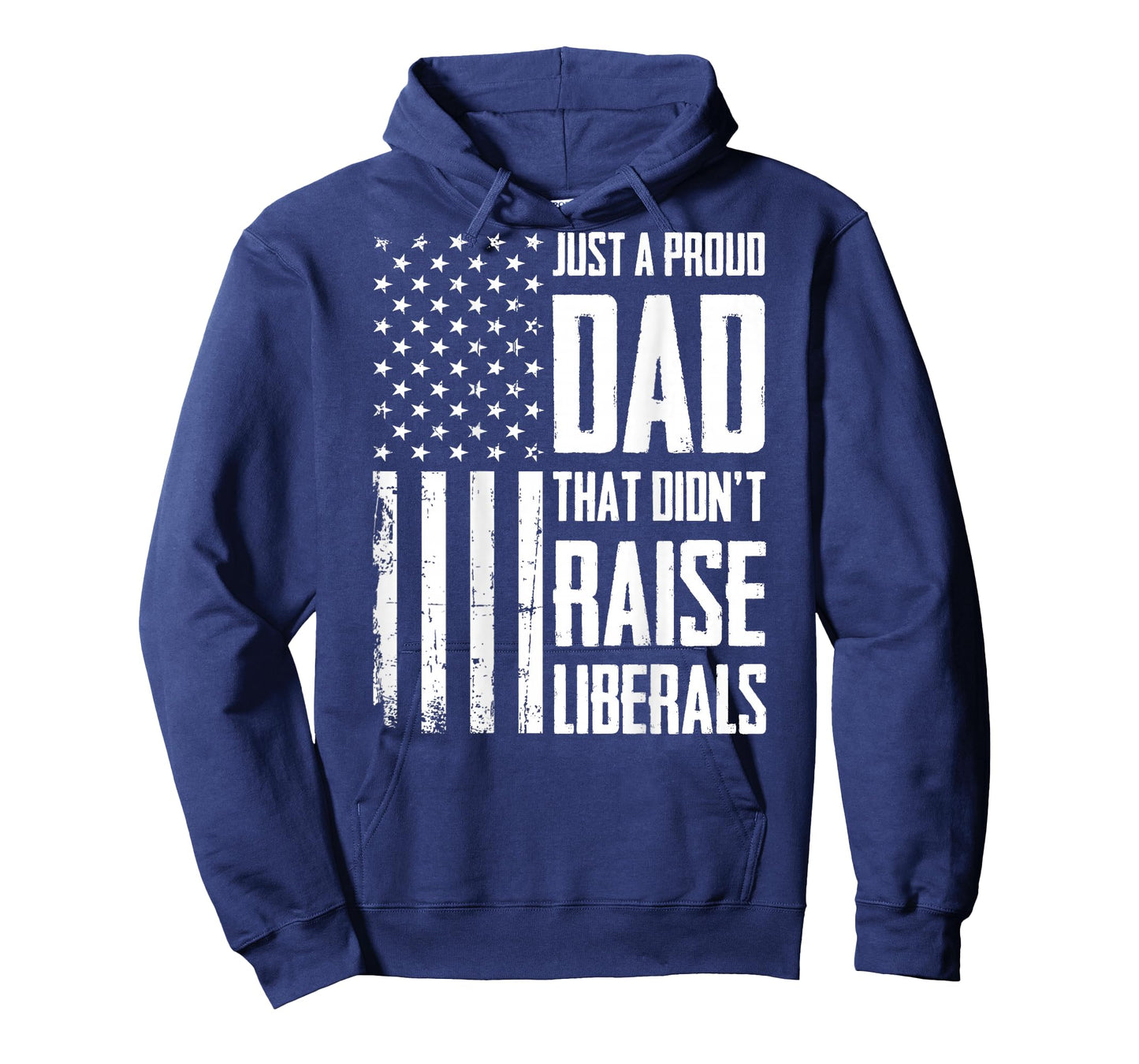 Proud Dad That Didn't Raise Liberals American Flag (On Back) T-Shirt