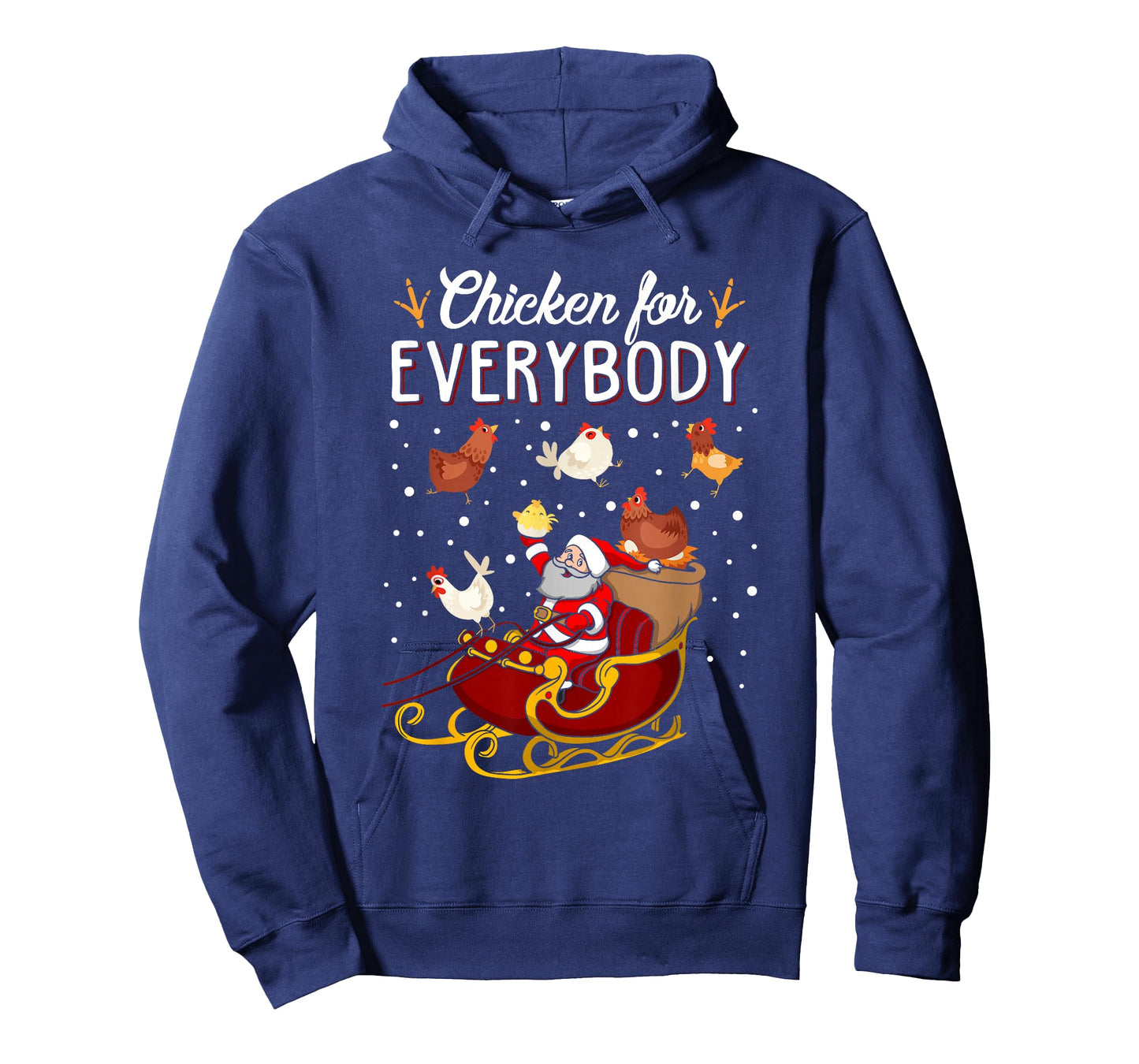 Chicken for Everybody Hens Men Women Kids Funny Christmas T-Shirt