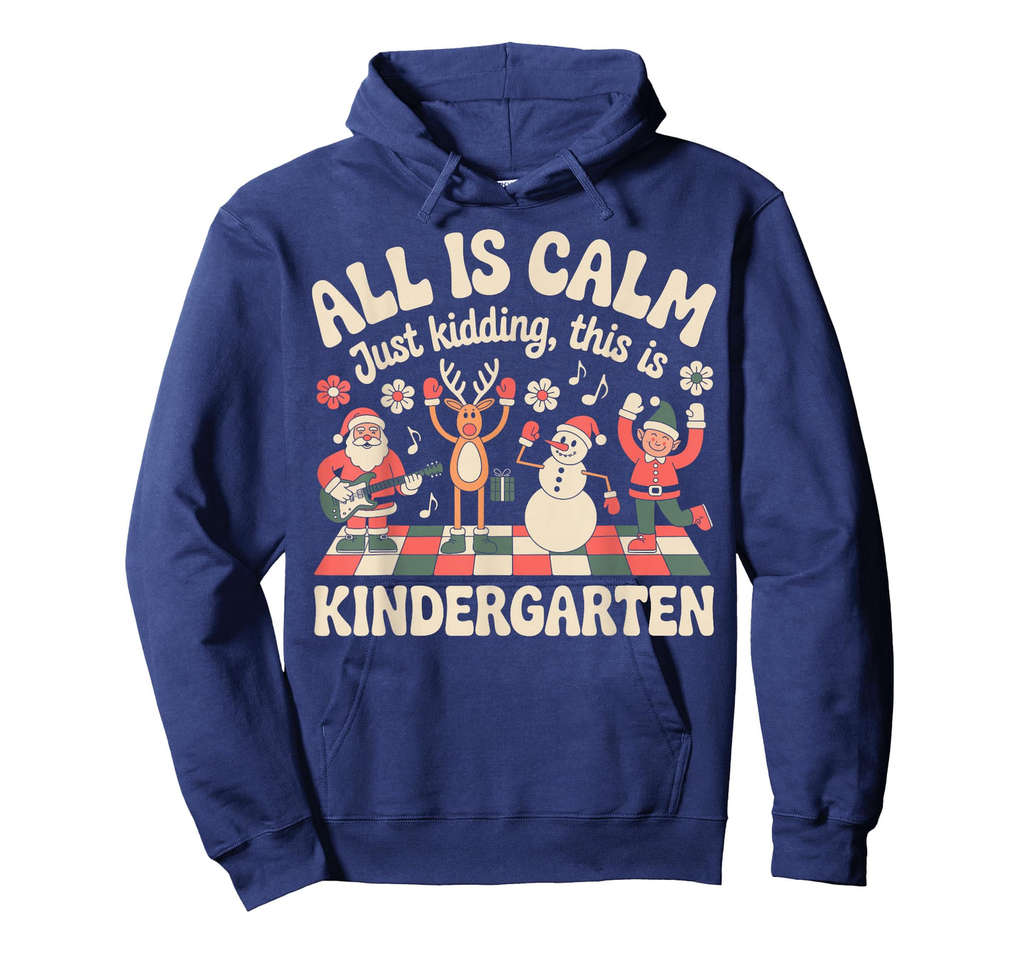 All is Calm Just Kidding Kindergarten Xmas Christmas Teacher T-Shirt