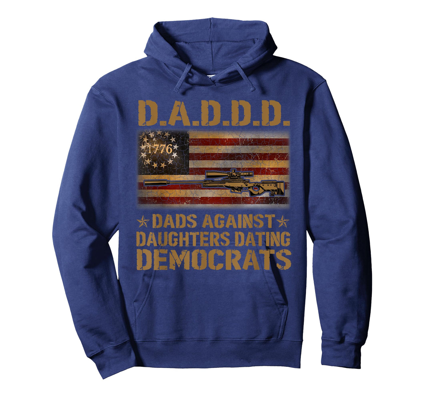 DADDD Dads Against Daughter Dating Democrats Father's T-Shirt