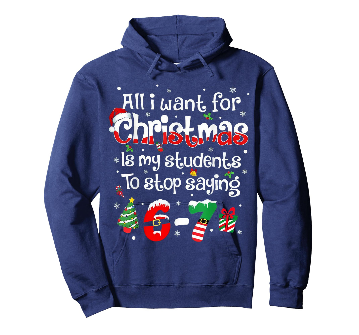 Funny Students Saying 6-7 67 Six Seven Teacher Christmas T-Shirt
