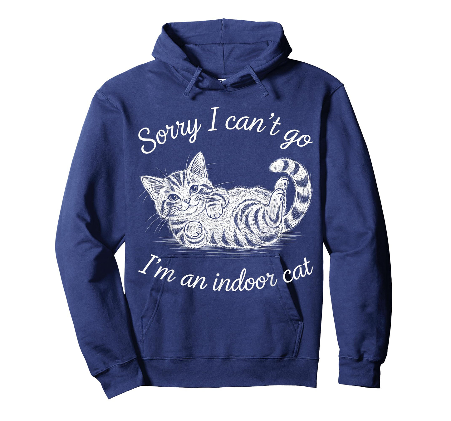 Funny Sorry I Can't Go I'm An Indoor Cat Men Women Pet Owner T-Shirt