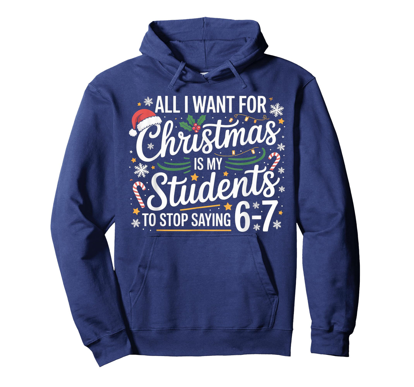 Students Saying 6-7 67 Six Seven Funny Teacher Christmas 67 T-Shirt