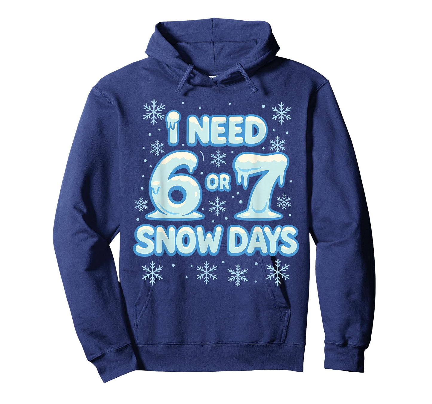 I Need 6 7 Snow Days Funny Snowy Day Teacher and School T-Shirt