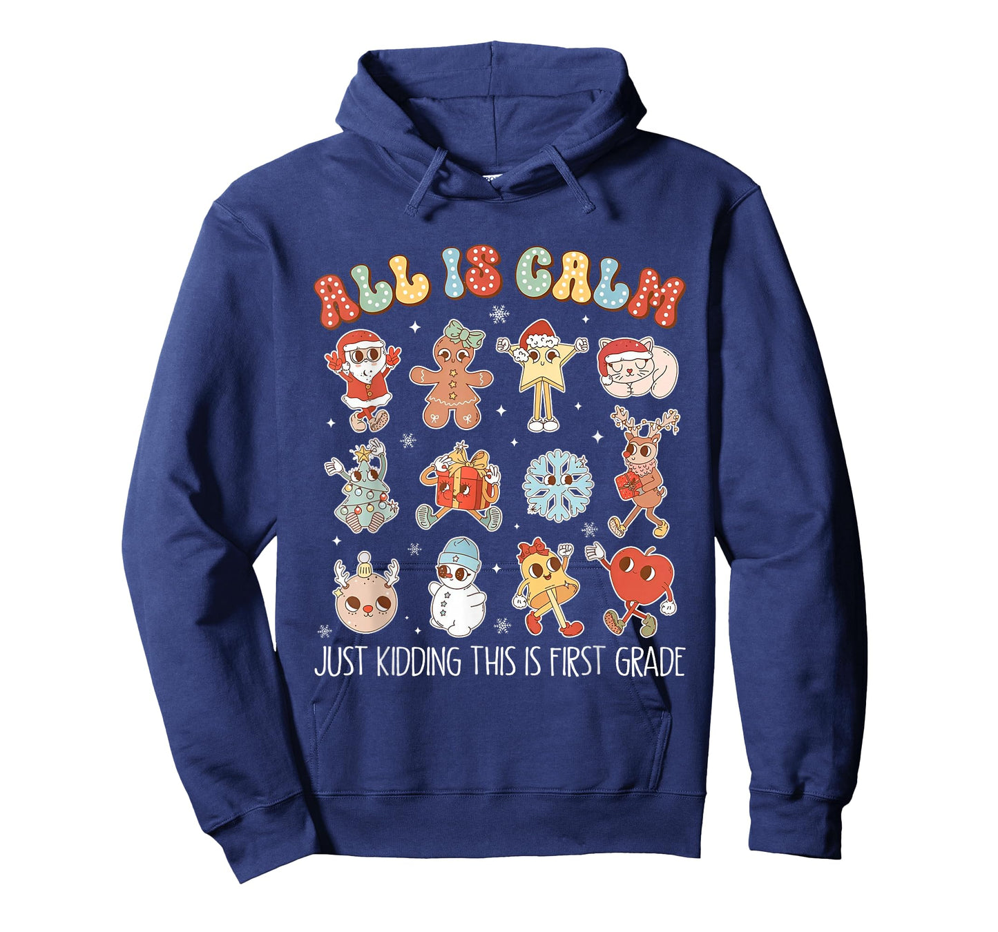 All is Calm Just Kidding This is First Grade Christmas T-Shirt