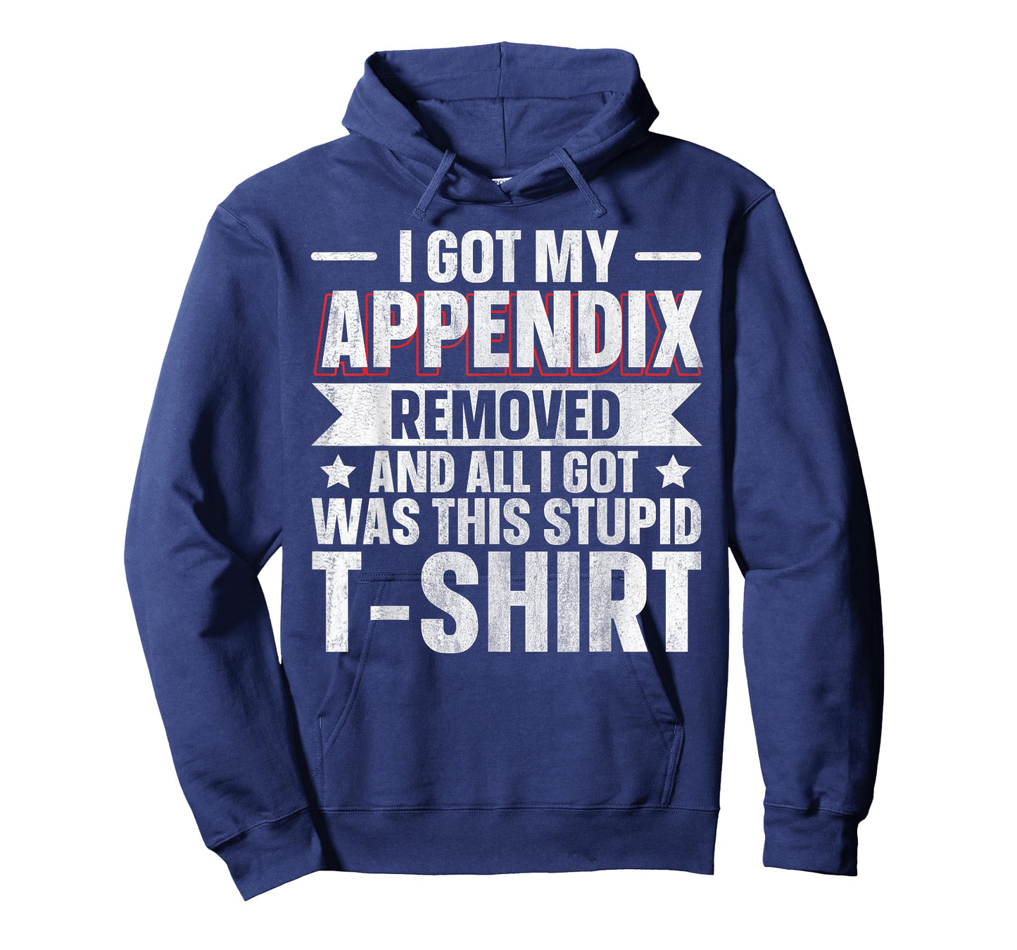 Appendix Removed And All I Got Was This Stupid T-Shirt