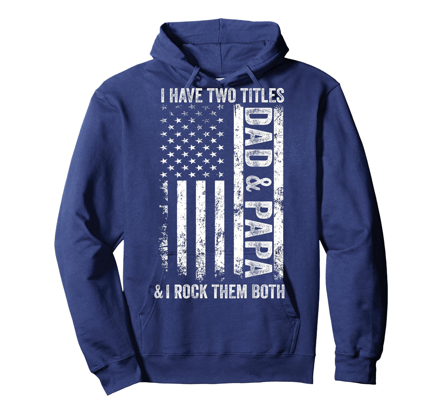 ON Back I Have Two Titles Dad Papa Fathers Day Grandpa Papa T-Shirt