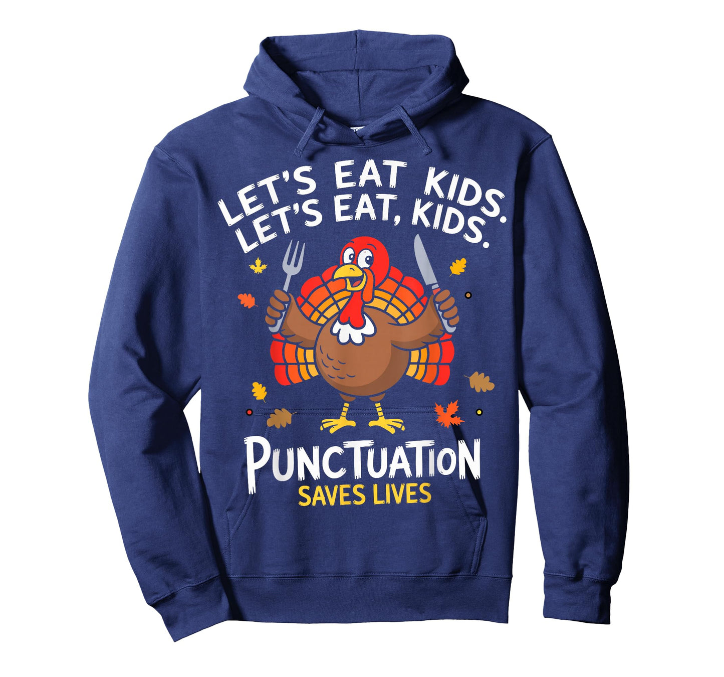 Lets eat Kids Punctuation Saves Lives Thanksgiving Teacher T-Shirt