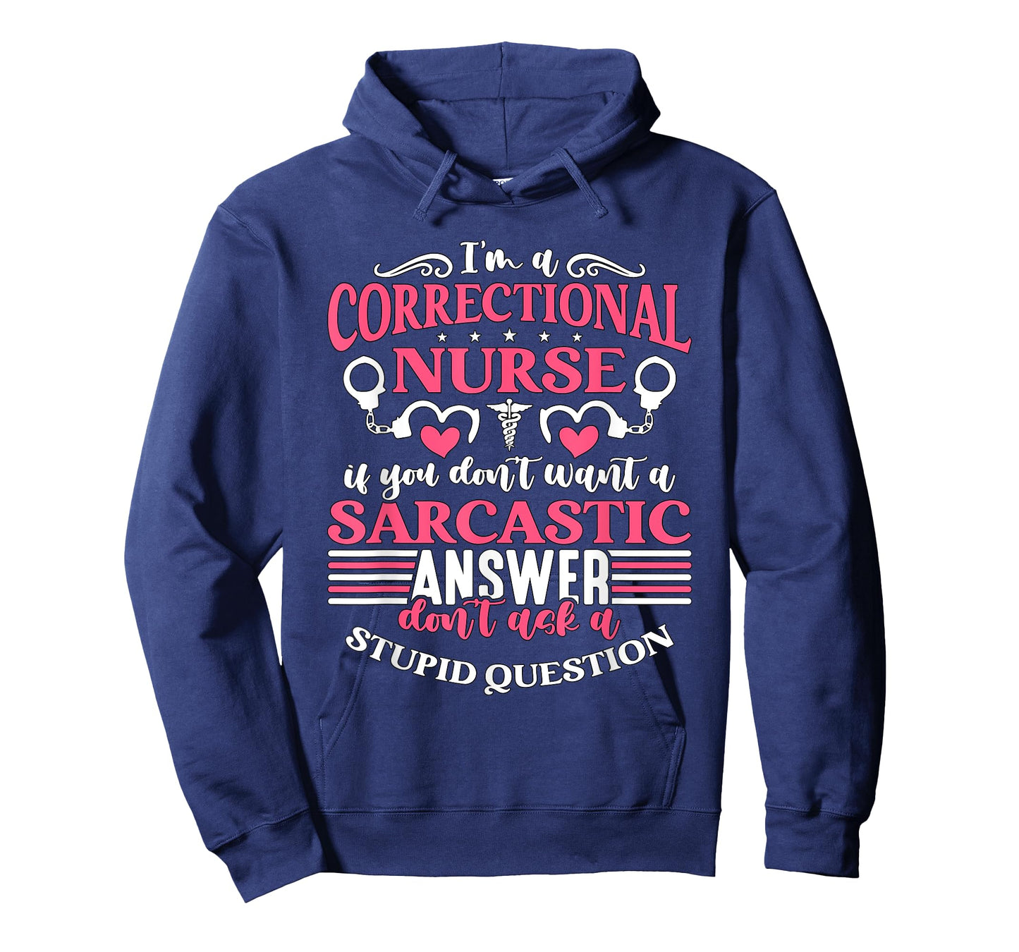 Correctional Nurse Designs for Correctional Nurses I'm A Correctional Nurse If You Don't Want A Sarcastic Answer Don't Unisex-Adults Black Small Modern Crew Collar Short Sleeve T-Shirt