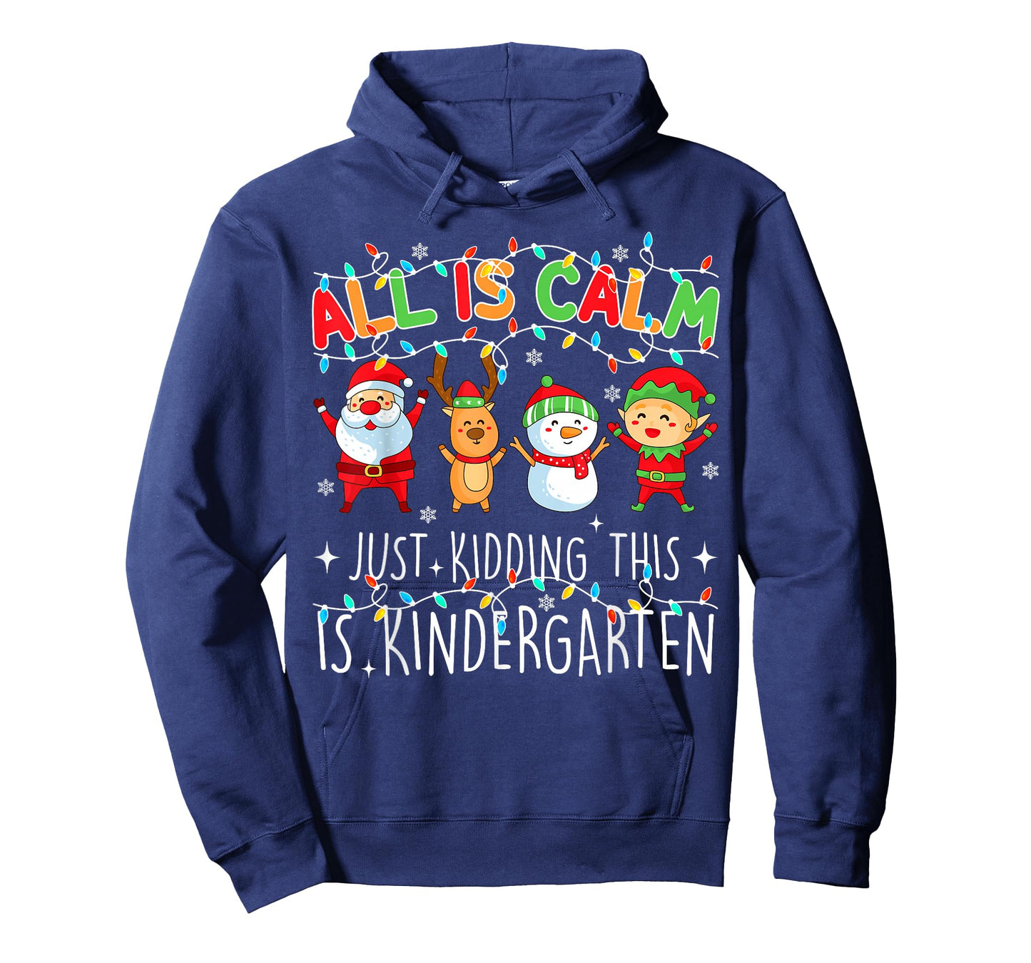 All Is Calm Funny Xmas Kindergarten Christmas Season Teacher T-Shirt