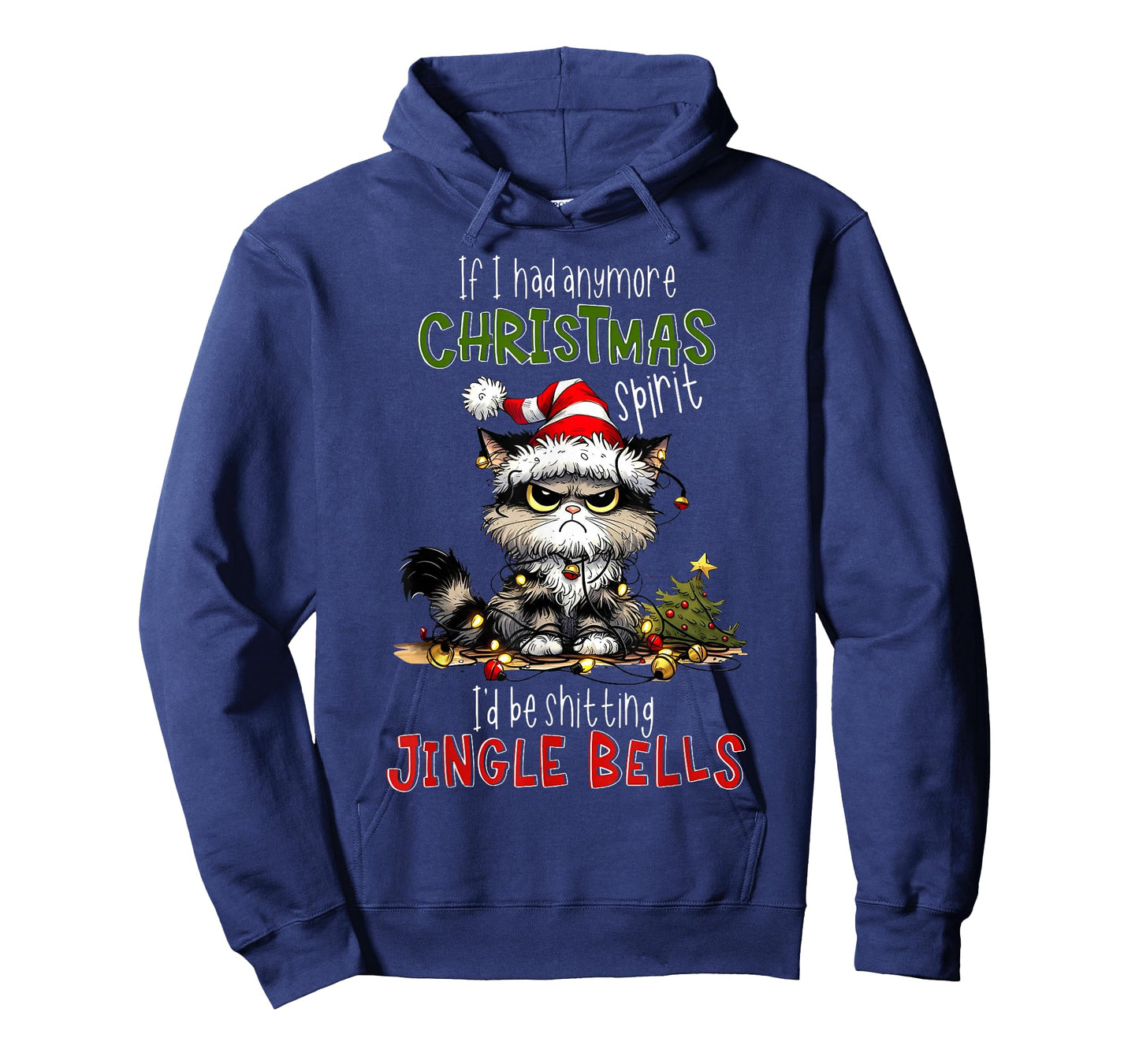If Had Anymore Christmas Spirit I'd Be Shitting Jingle Bells T-Shirt