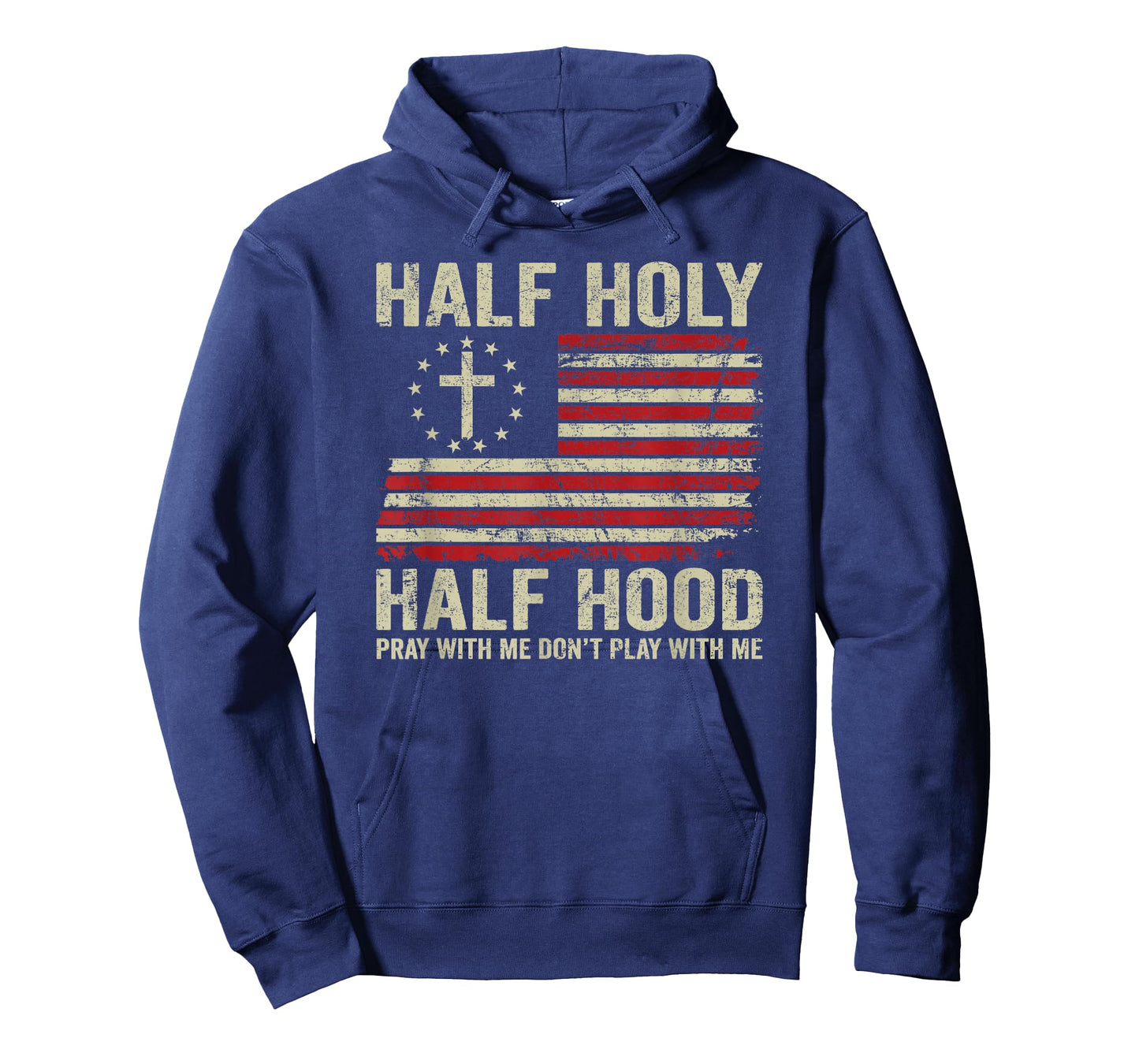 Half Holy Half Hood - Pray With Me Don't Play With Me USA T-Shirt