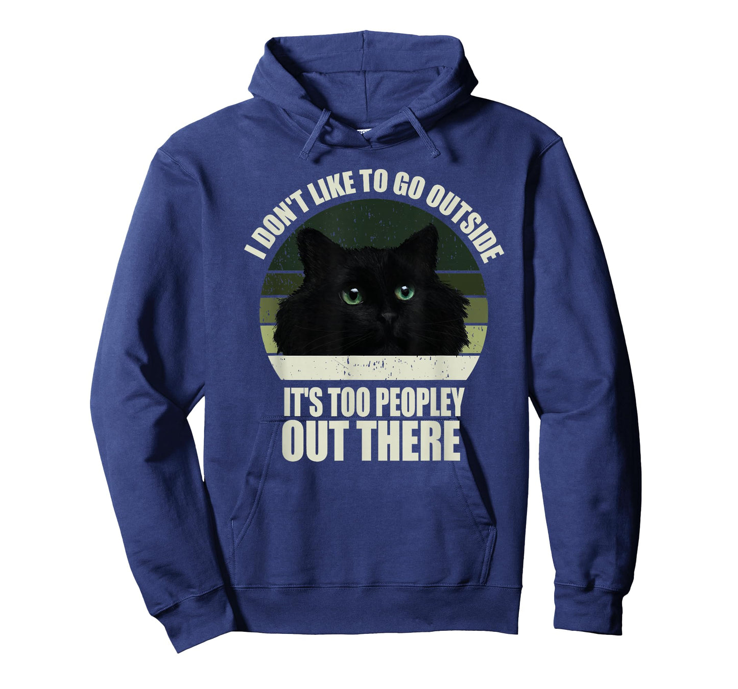 I Don't Like To Go Outside It's Too Peopley Out There Cat T-Shirt