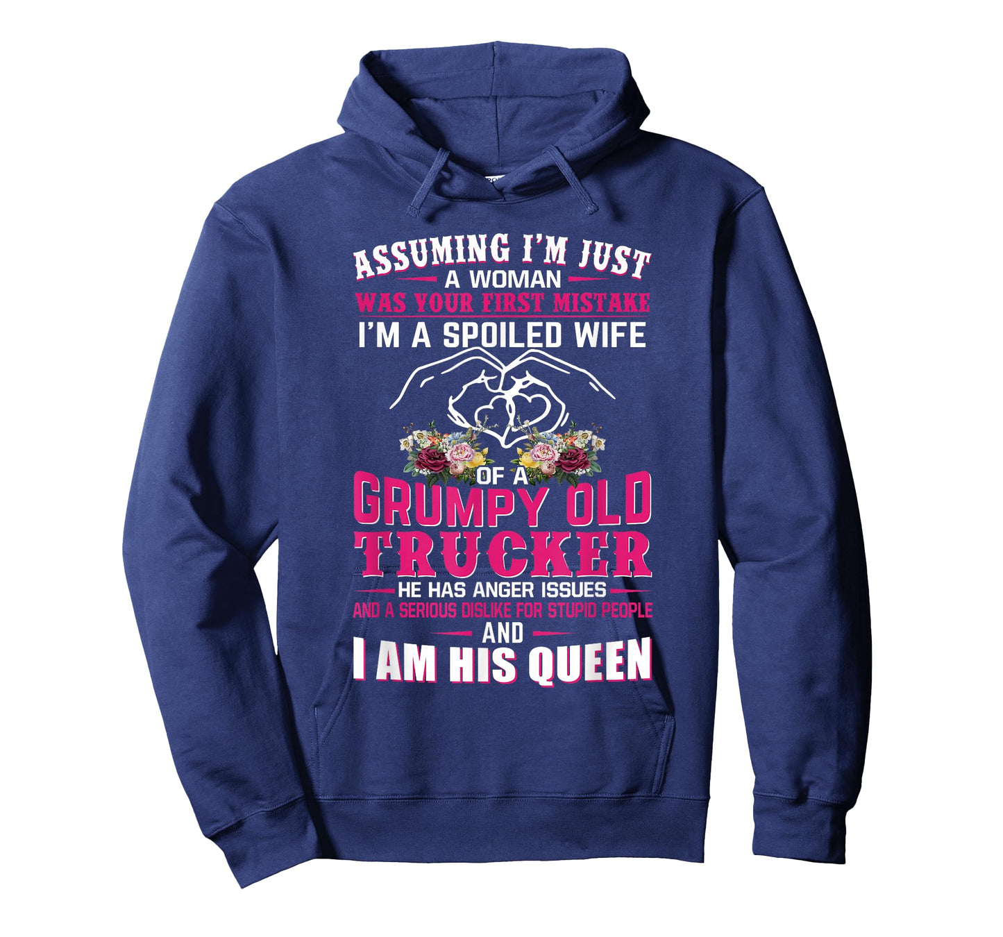 Assuming Woman I'm A Spoiled Wife of A Grumpy Old Trucker T-Shirt