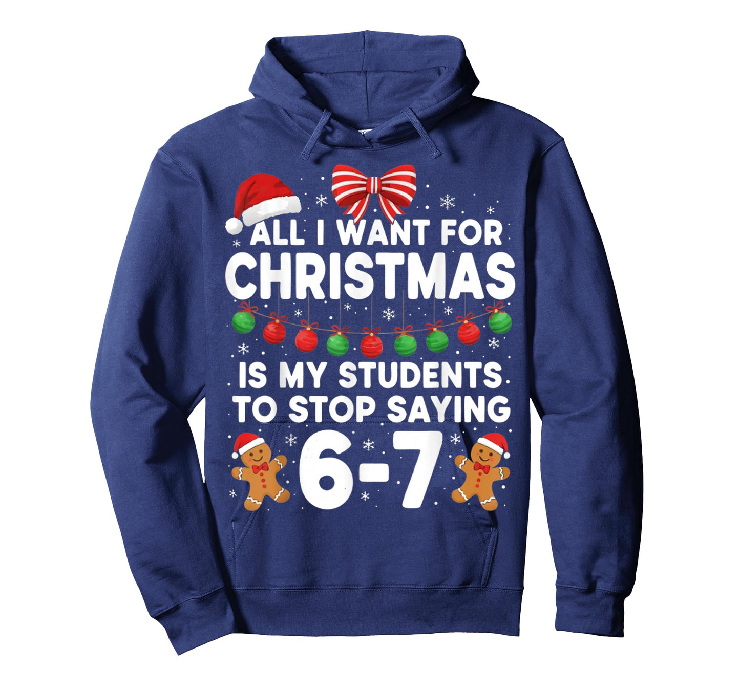 Students Saying 6-7 67 Six Seven Funny Teacher Christmas T-Shirt