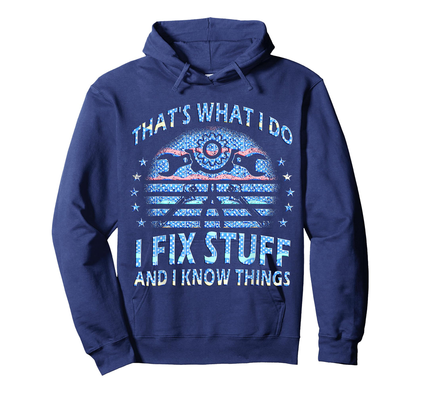 That's What I Do I Fix Stuff And I Know Things Funny Saying T-Shirt