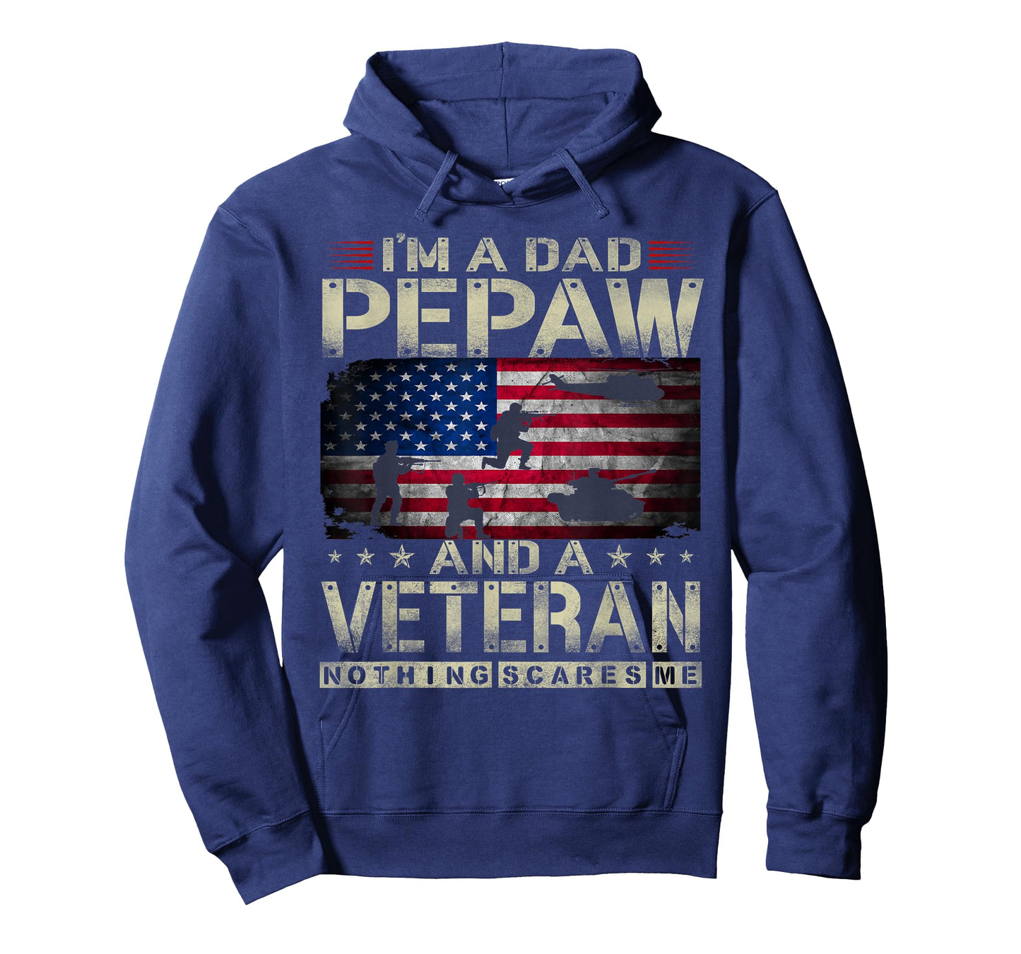 I'm A Dad Pepaw And Veteran Funny Retro Nothing Scares Me T-Shirt