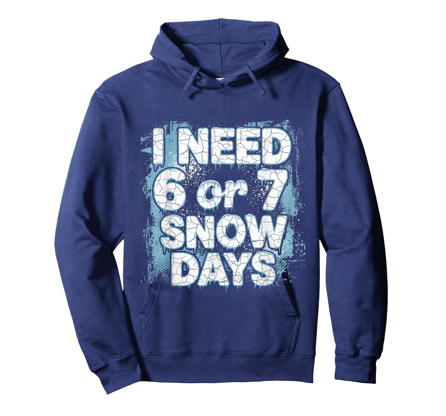 I Need 6 7 Snow Days Funny 67 Teacher Winter School T-Shirt