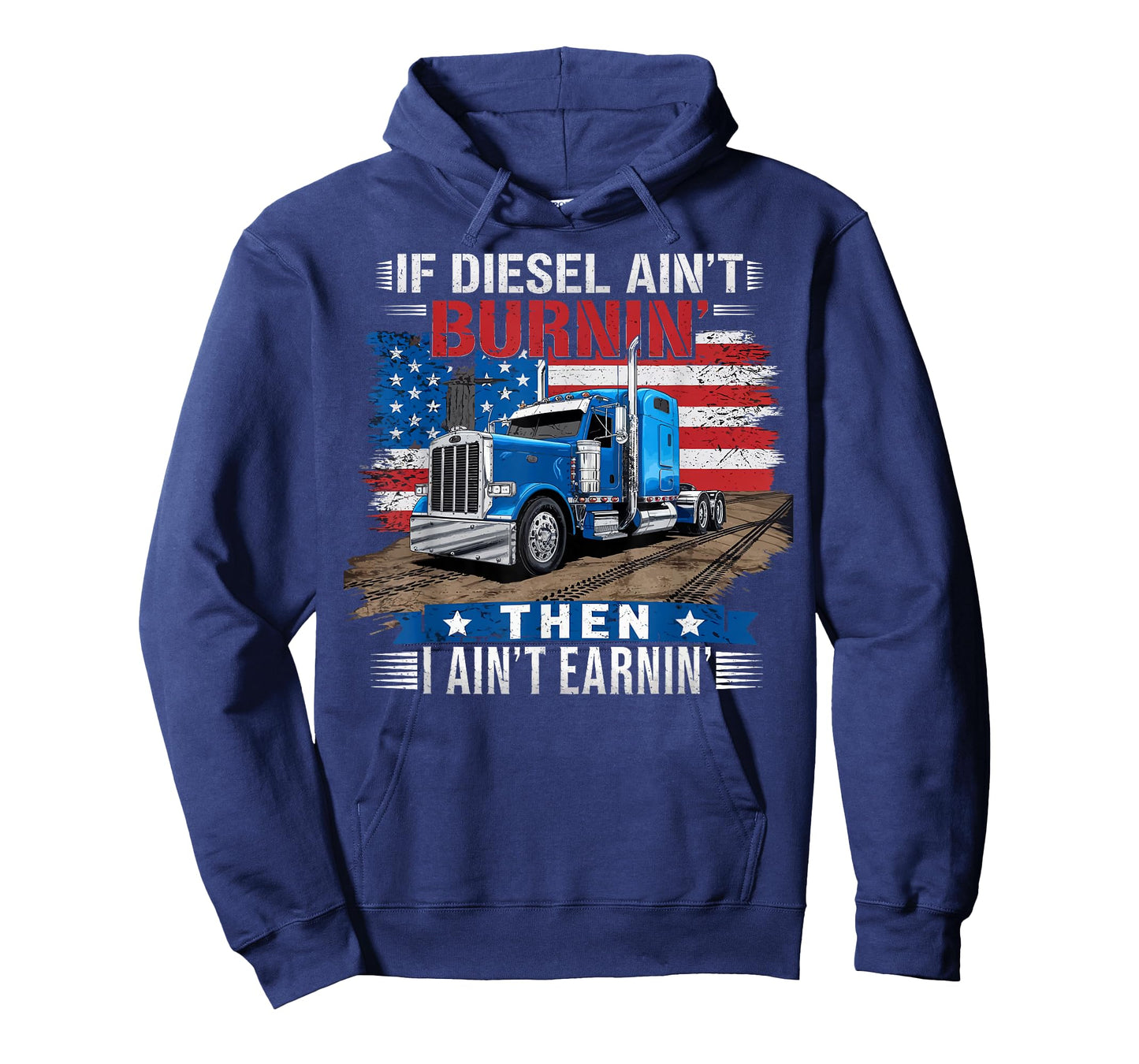 If Diesel ain't Burnin Then I ain't Earnin Truck Driver Dad T-Shirt