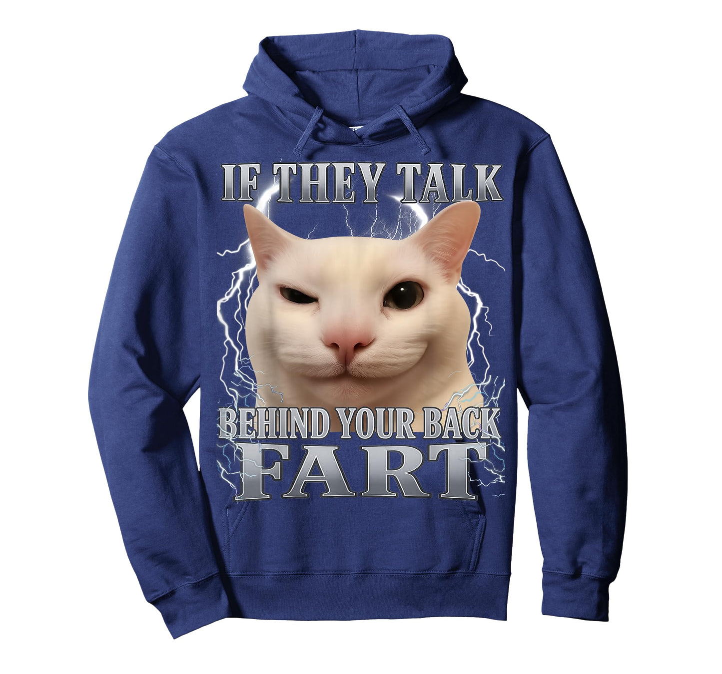If They Talk Behind Your Back Fart Cat Meme Funny Men Women T-Shirt